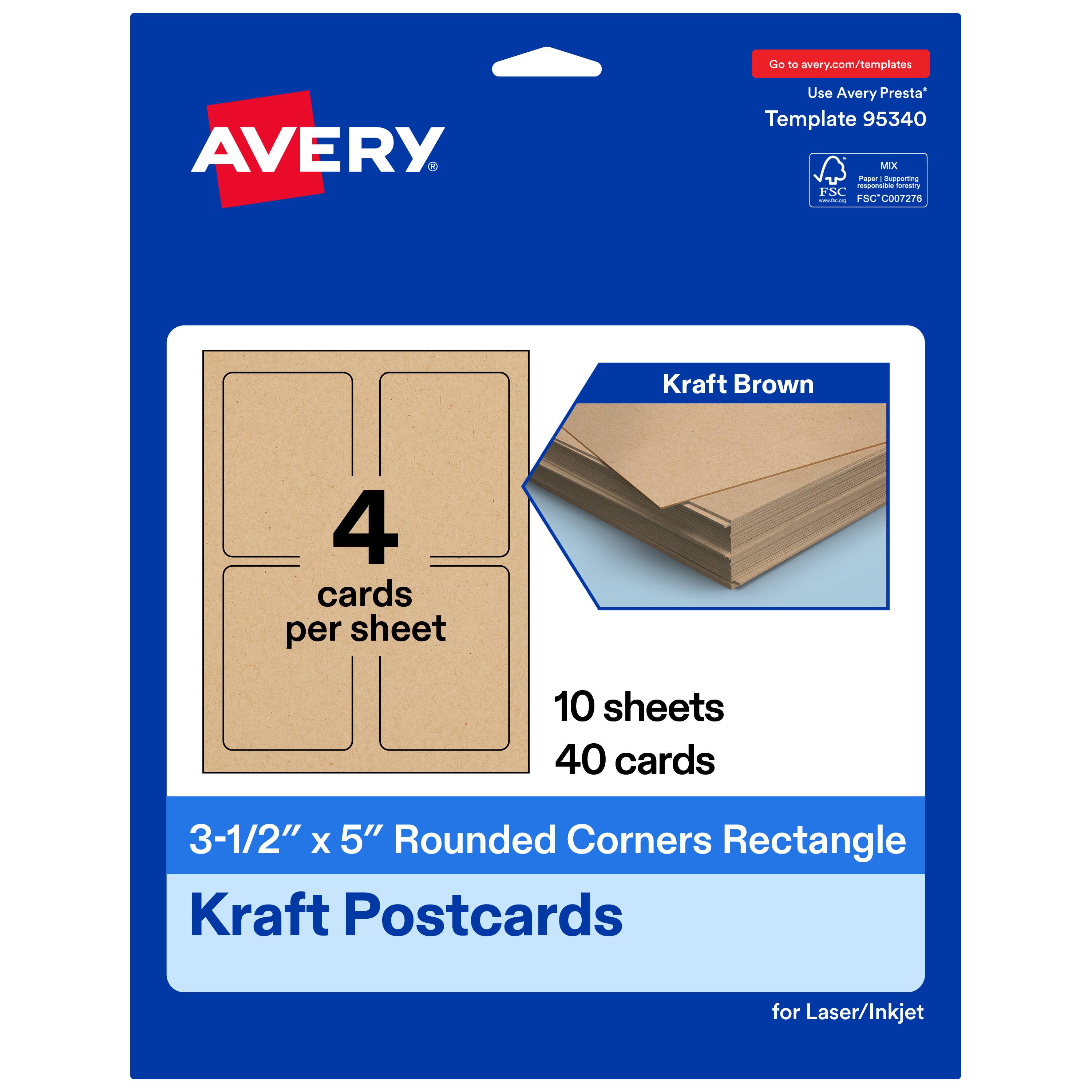 Go to avery.com/templates  
Use Avery Presta Template 95340  
MX  
FSC: FSC C007276  
Kraft Brown  
4 cards per sheet  
10 sheets  
40 cards  
3-1/2" x 5" Rounded Corners Rectangle Kraft Postcards for Laser/Inkjet