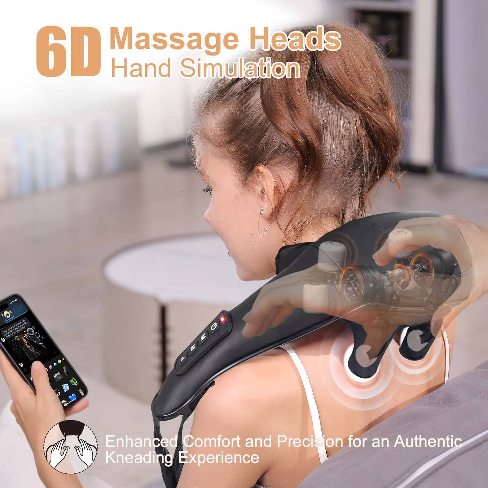 6D Massage Heads  
Hand Simulation  
Enhanced Comfort and Precision for an Authentic Kneading Experience
