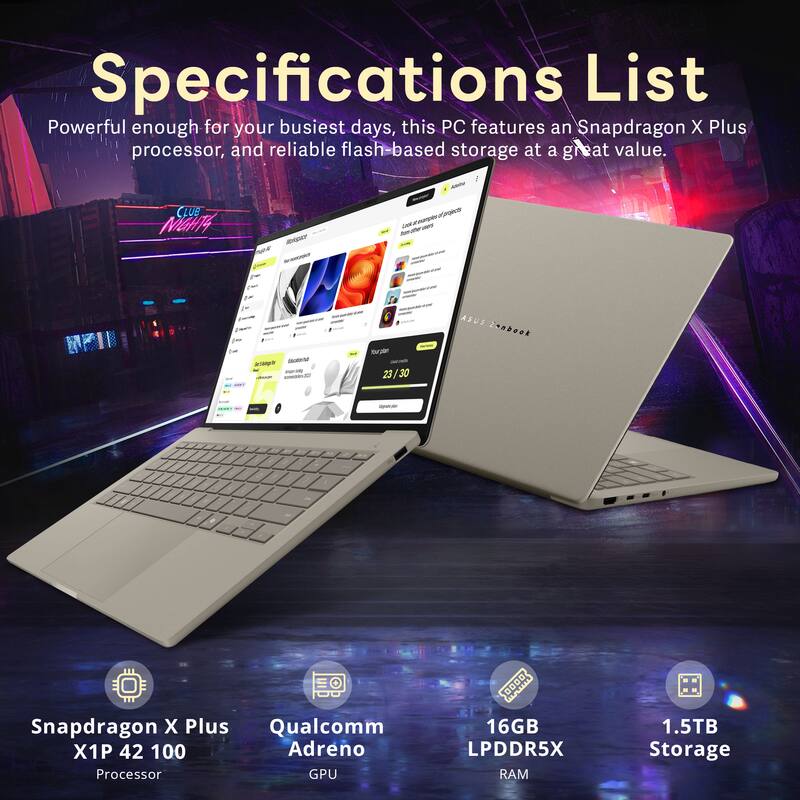 Specifications List  
Powerful enough for your busiest days, this PC features an Snapdragon X Plus processor, and reliable flash-based storage at a great value.  

- Snapdragon X Plus  
  Qualcomm X1P 42 100  
- Adreno Processor GPU  
- 16GB LPDDR5X RAM  
- 1.5TB Storage