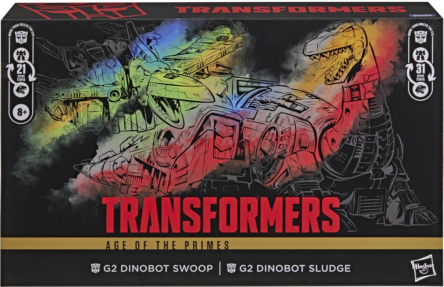 TRANSFORMERS AGE OF THE PRIMES  
G2 DINOBOT SWOOP | G2 DINOBOT SLUDGE  

8+  
21 STEPS ETAPES  
31 STEPS ETAPES  

TRANSFORMERS MEETS THE MORE THAN MEETS THE EYE