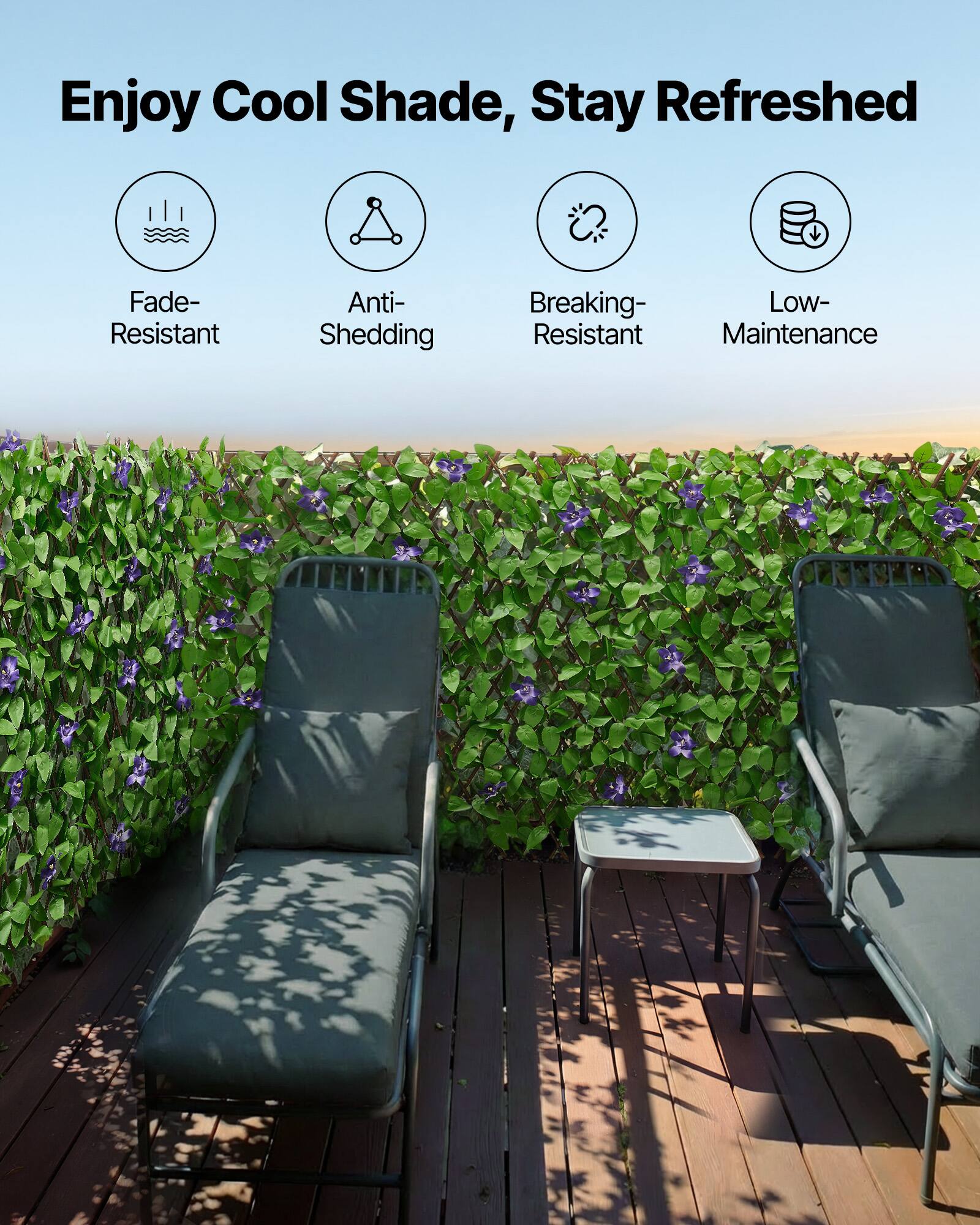 Enjoy Cool Shade, Stay Refreshed

- Fade-Resistant
- Anti-Shedding
- Breaking-Resistant
- Low-Maintenance