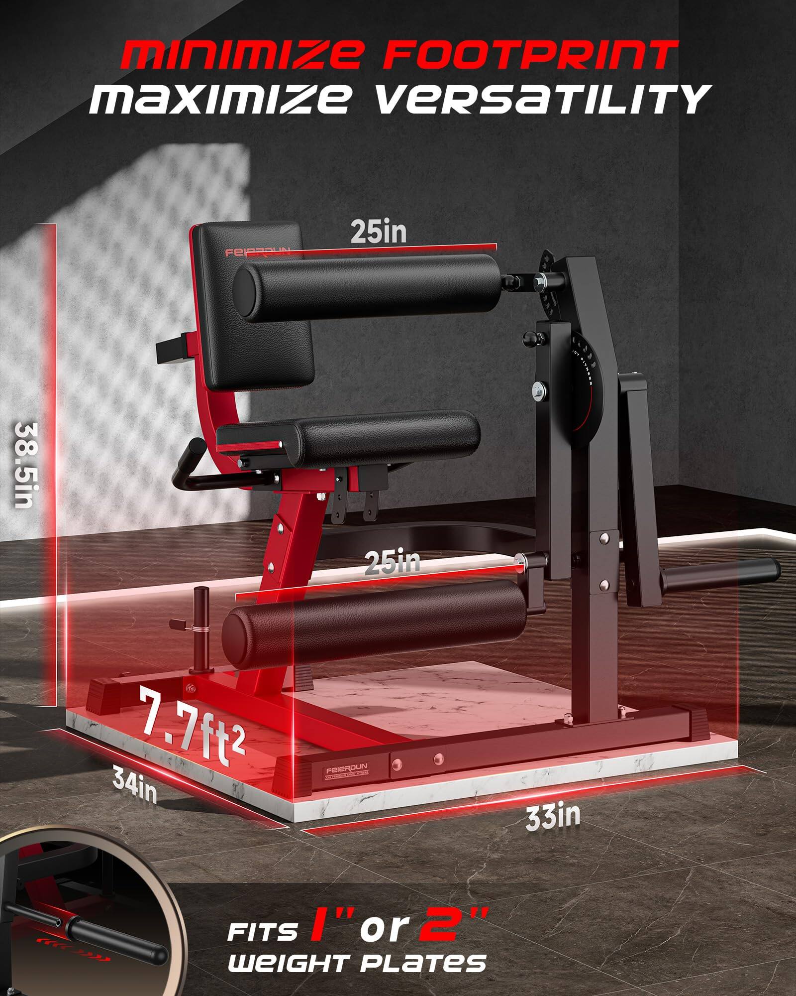 Minimize FOOTPRINT maximize VERSATILITY

25in  
38.5in  
7.7ft²  
34in  
33in  

FITS 1" or 2" WEIGHT PLATES