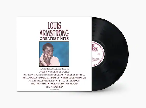 LOUIS ARMSTRONG
GREATEST HITS
Includes the original recordings of:
WHAT A WONDERFUL WORLD
WAY DOWN YONDER IN NEW ORLEANS*
BLUEBERRY HILL
HELLO DOLLY
MUSKRAT RAMBLE*
THAT LUCKY OLD SUN
AT THE JAZZ BAND BALL*
I STILL GET JEALOUS
BROTHER BILL*
ROCKY MOUNTAIN MOON*
THE PREACHER*
*WITH BING CROSBY