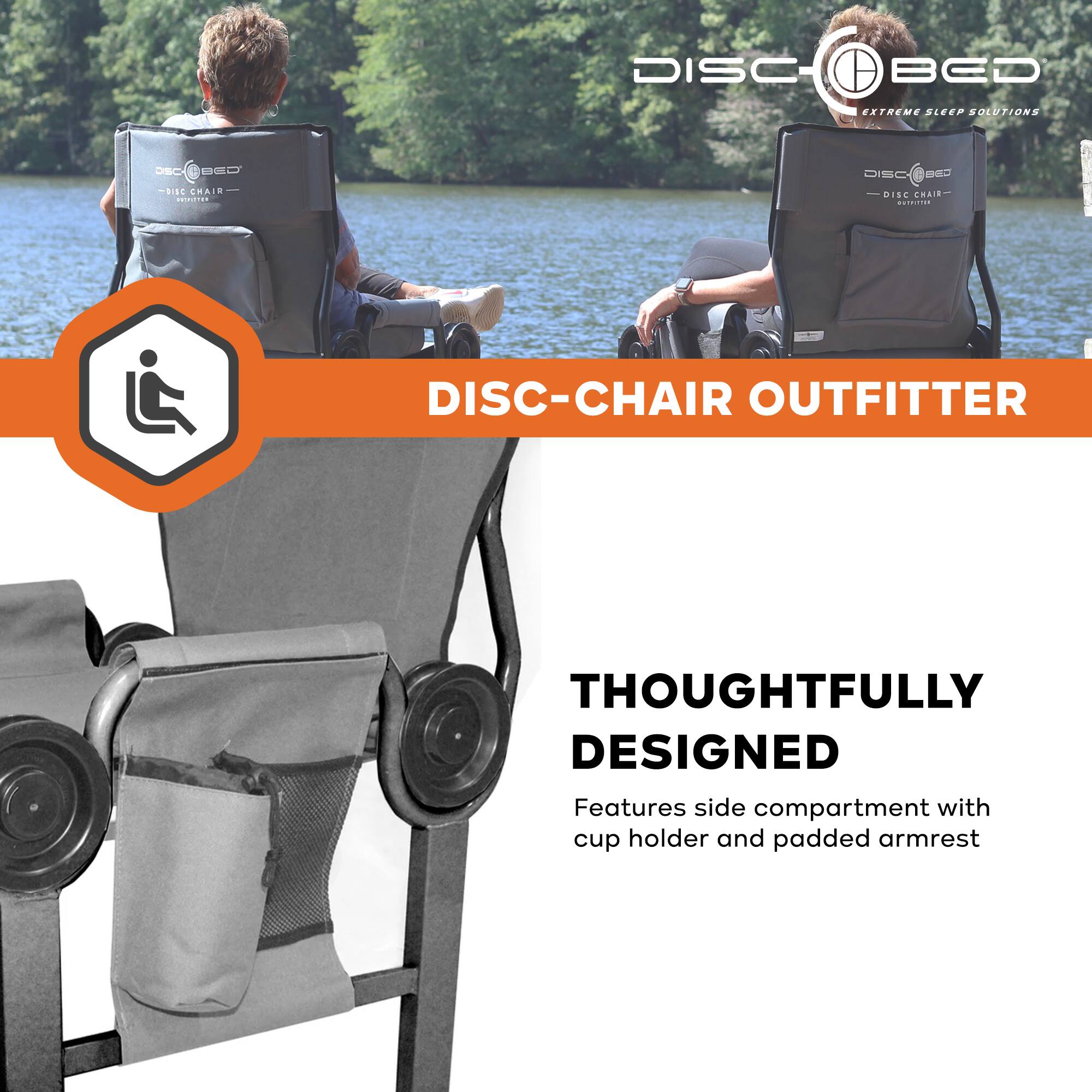 DISC BED EXTREME SLEEP SOLUTIONS  
DISC-CHAIR OUTFITTER  
THOUGHTFULLY DESIGNED  
Features side compartment with cup holder and padded armrest