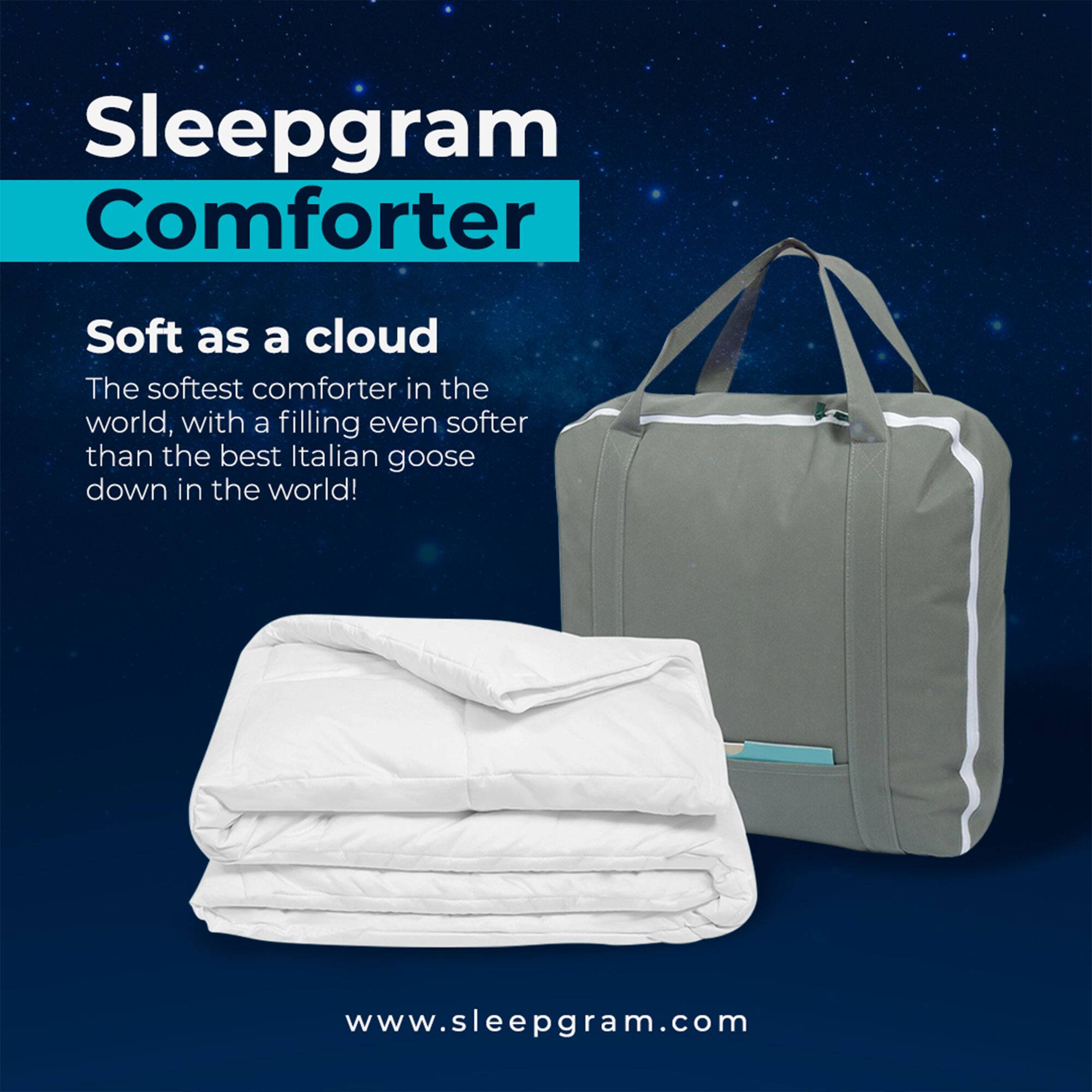 Sleepgram Comforter

Soft as a cloud

The softest comforter in the world, with a filling even softer than the best Italian goose down in the world!

www.sleepgram.com