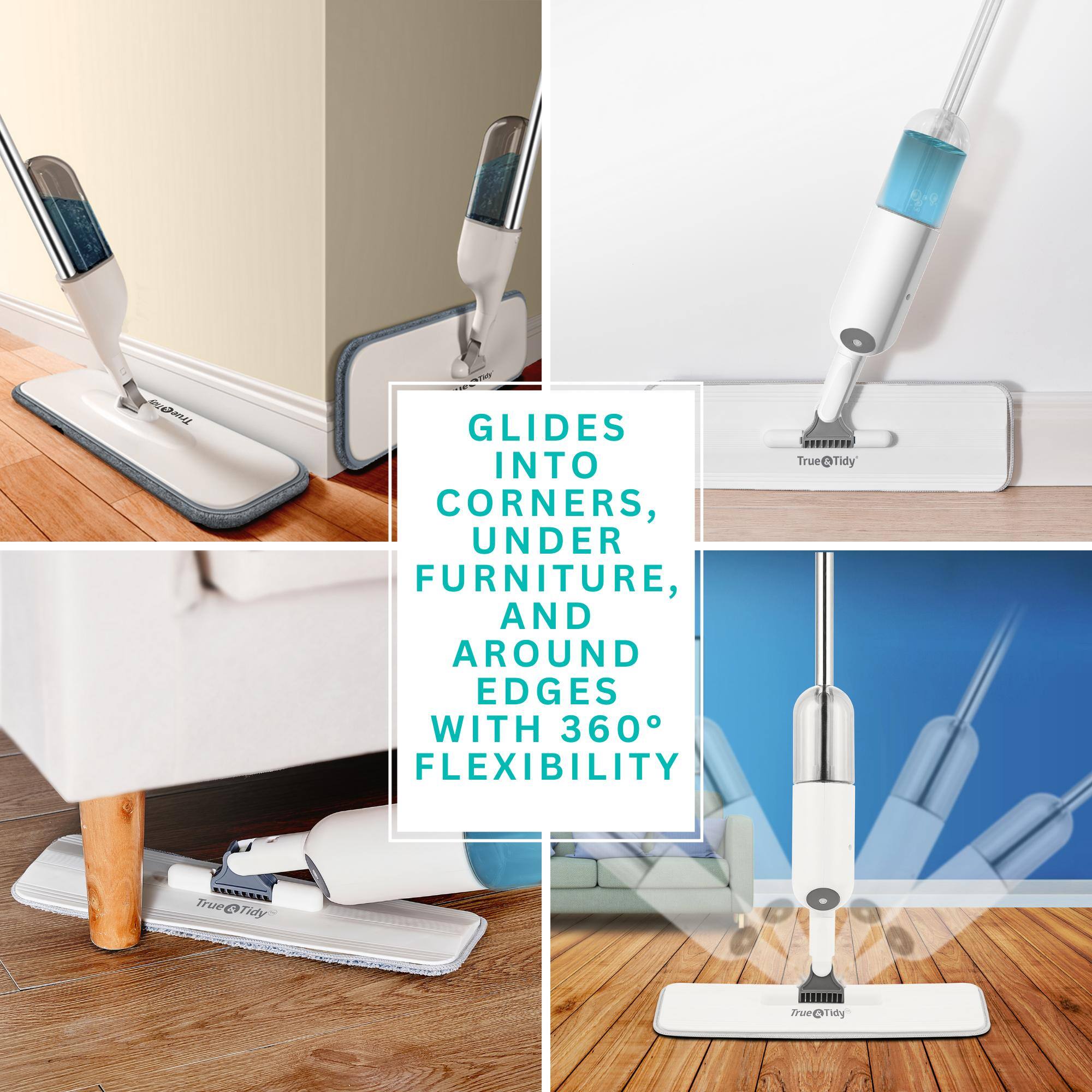 GLIDES INTO CORNERS, UNDER FURNITURE, AND AROUND EDGES WITH 360° FLEXIBILITY