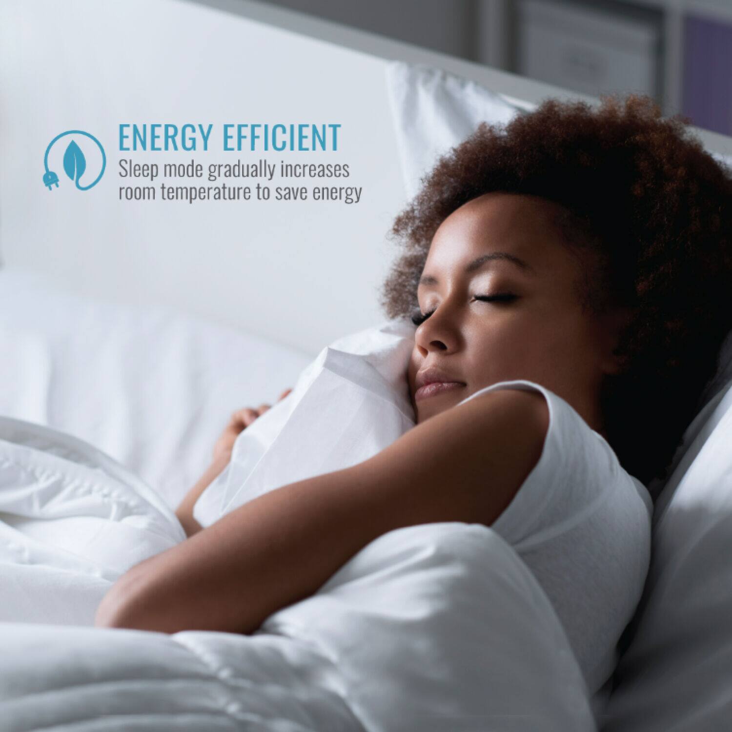 Energy Efficient: Sleep mode gradually increases room temperature to save energy.