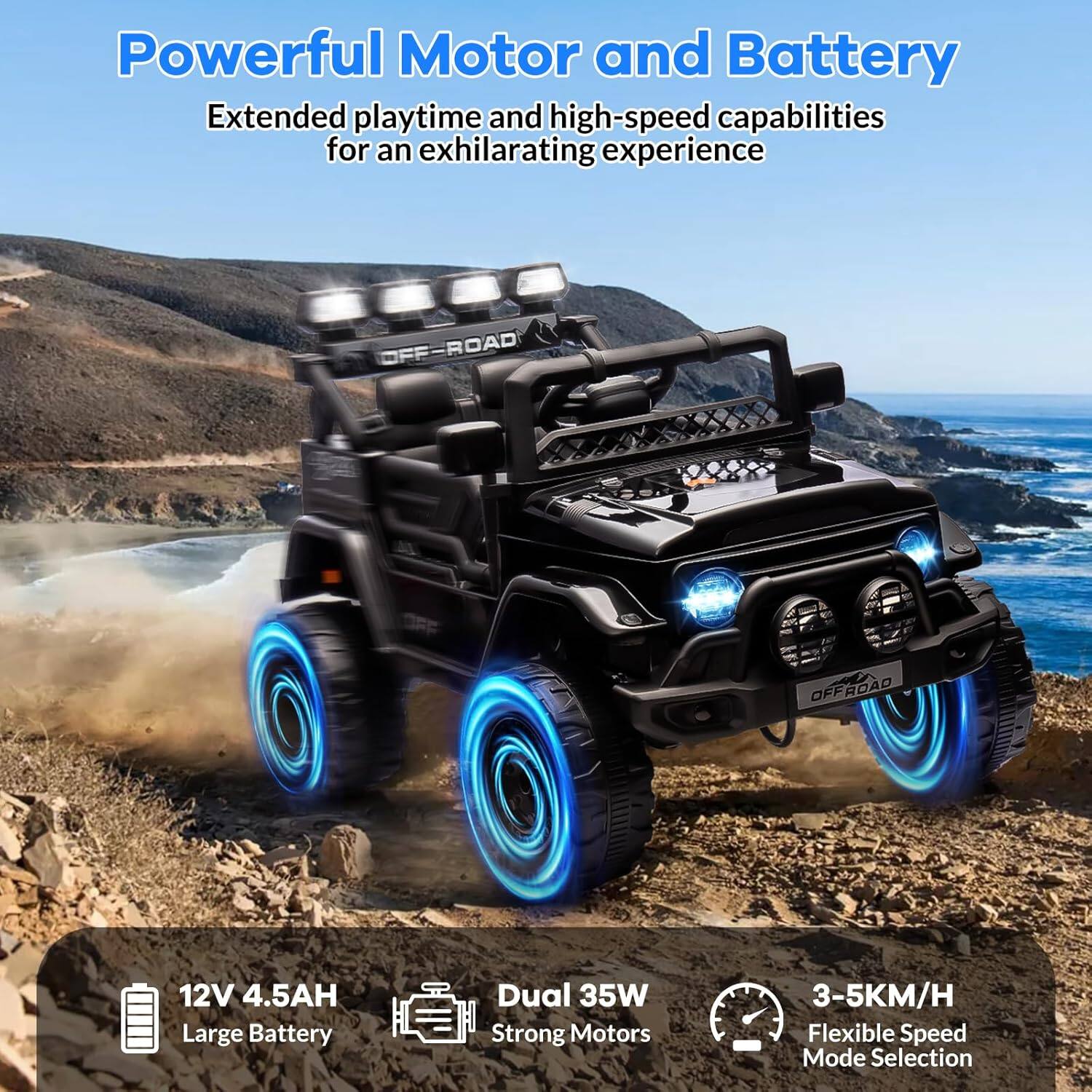 Powerful Motor and Battery

Extended playtime and high-speed capabilities for an exhilarating experience

12V 4.5AH Large Battery

Dual 35W Strong Motors

3-5KM/H Flexible Speed Mode Selection