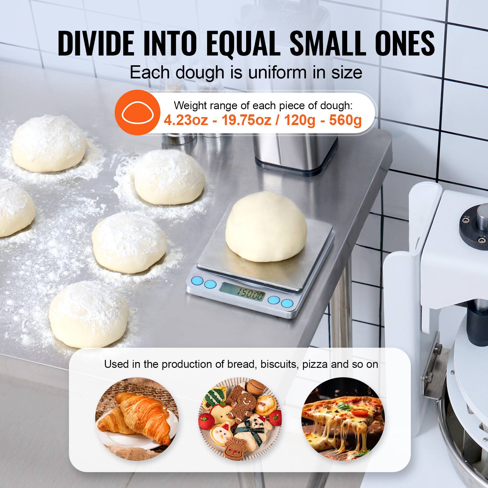 DIVIDE INTO EQUAL SMALL ONES  
Each dough is uniform in size  

Weight range of each piece of dough:  
4.23oz - 19.75oz / 120g - 560g  

Used in the production of bread, biscuits, pizza and so on