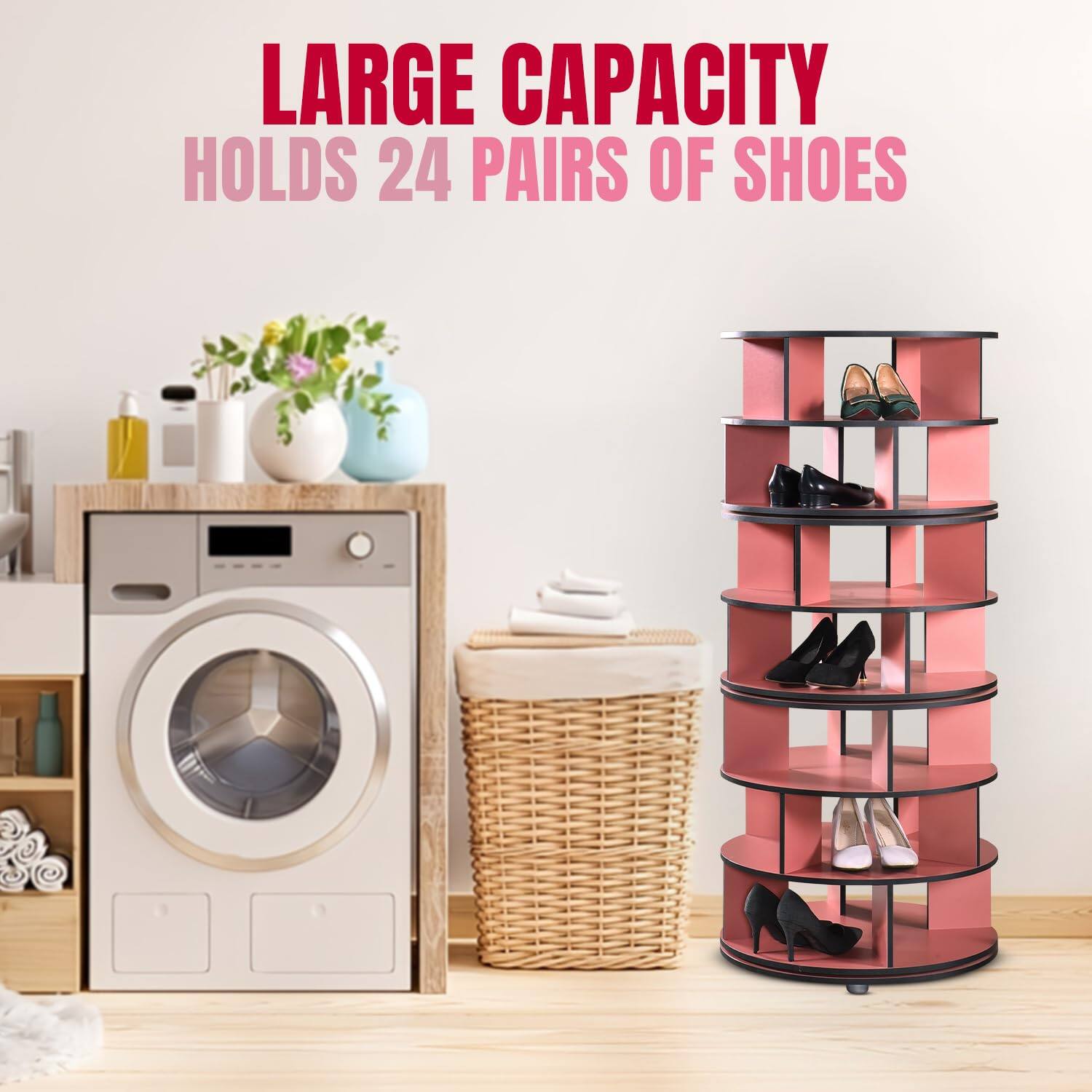 LARGE CAPACITY  
HOLDS 24 PAIRS OF SHOES