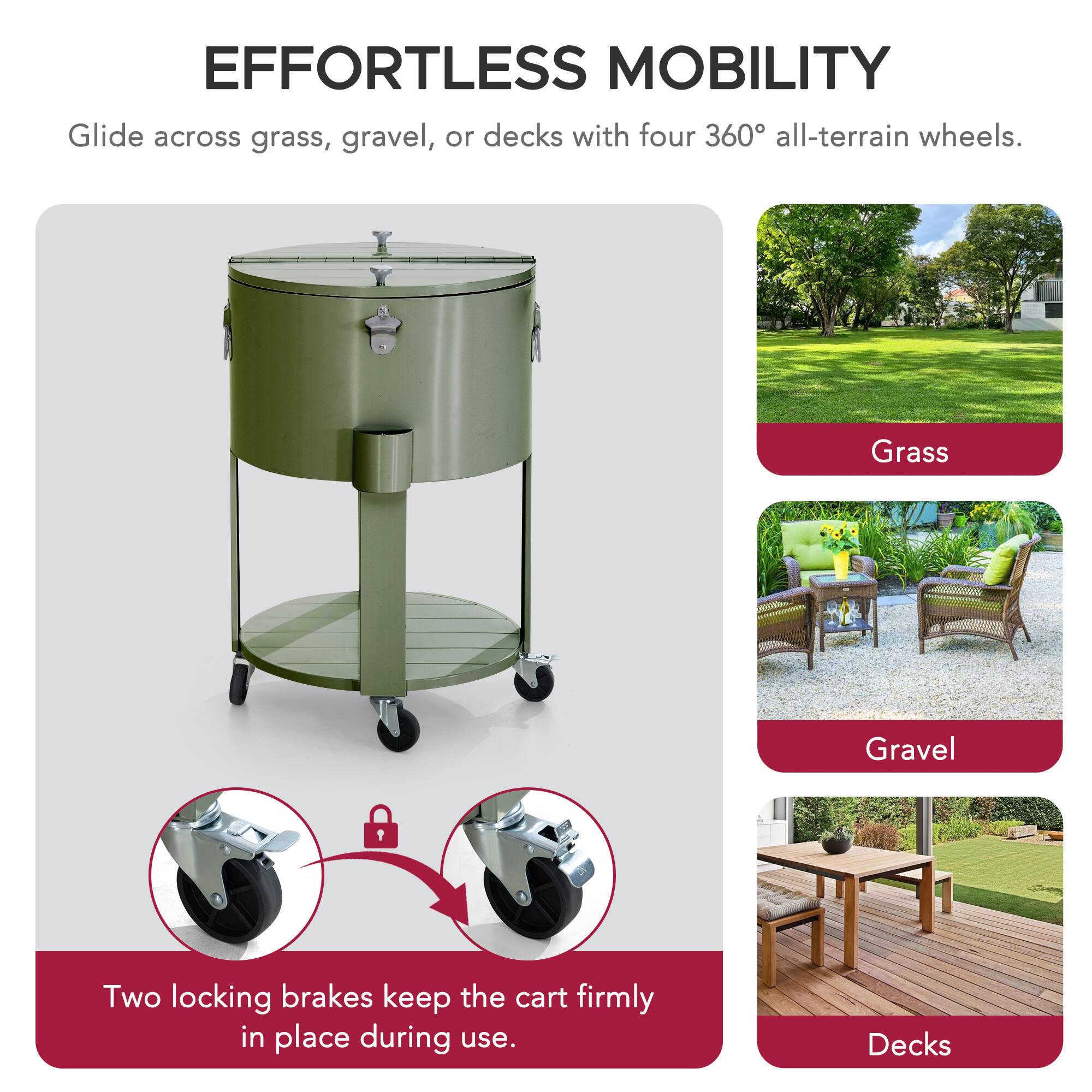 EFFORTLESS MOBILITY  
Glide across grass, gravel, or decks with four 360° all-terrain wheels.  

Grass  
Gravel  
Decks  

Two locking brakes keep the cart firmly in place during use.