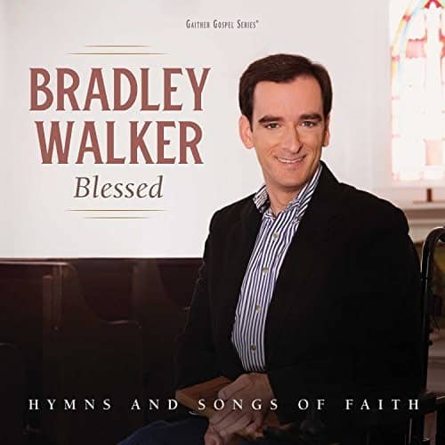 Bradley Walker - Blessed: Hymns And Songs Of Faith   - COMPACT DISCS [CD] price history on PriceWatchPro