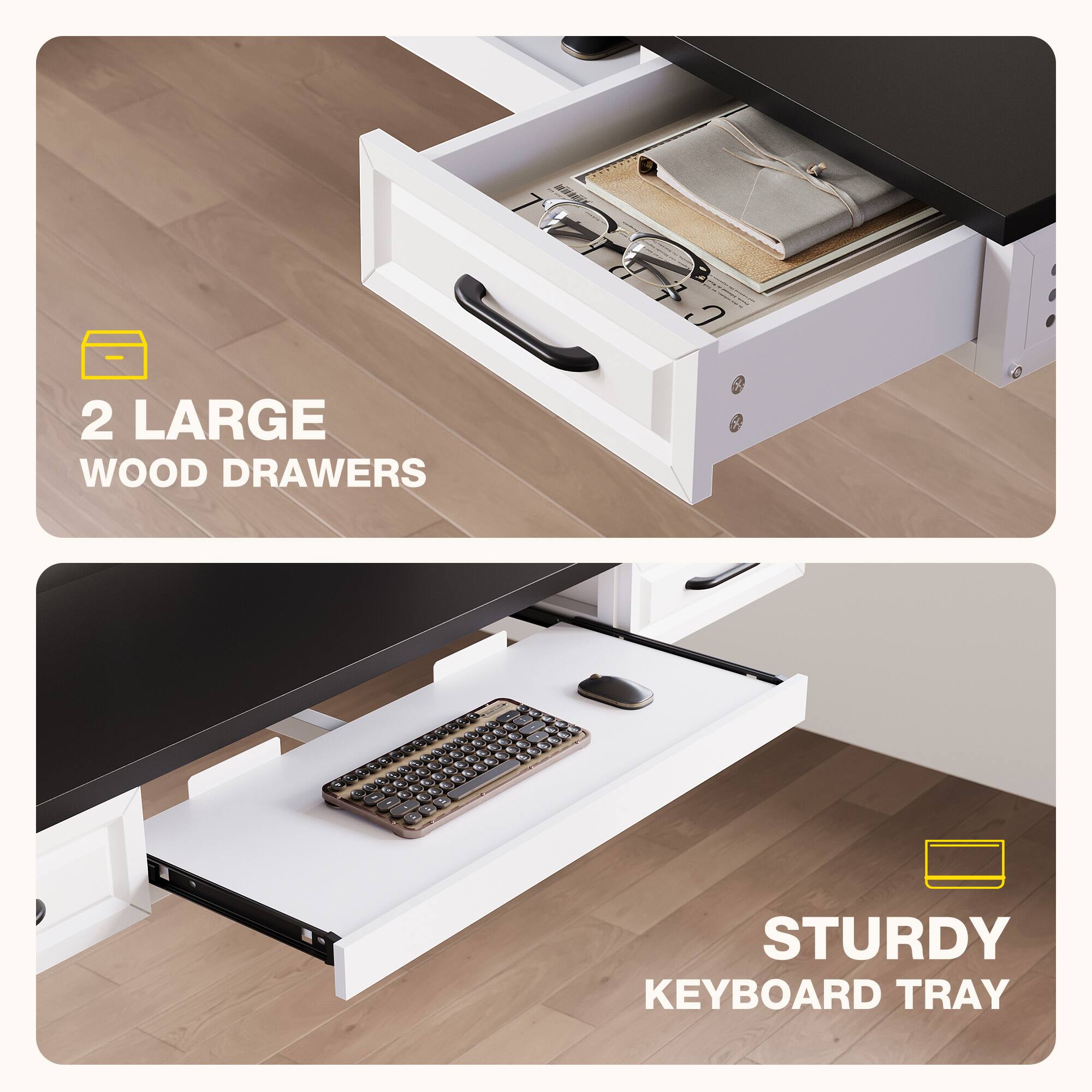 2 LARGE WOOD DRAWERS  
STURDY KEYBOARD TRAY