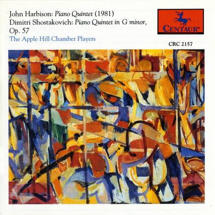 John Harbison: Piano Quintet (1981)
Dmitri Shostakovich: Piano Quintet in G minor, Op. 57
The Apple Hill Chamber Players
CENTAUR
CRC 2157