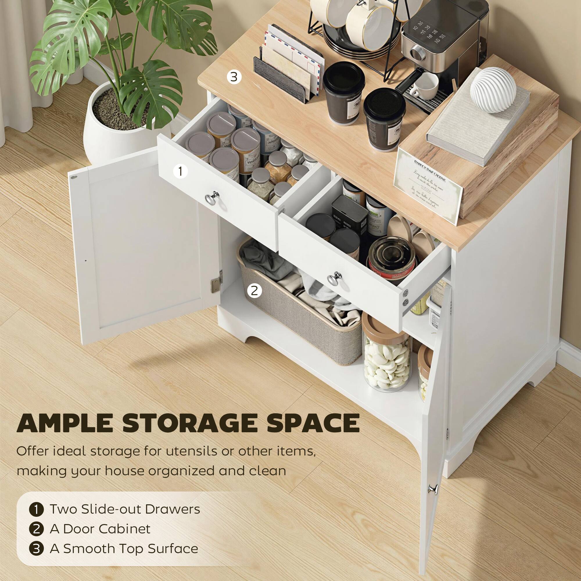 AMPLE STORAGE SPACE

Offer ideal storage for utensils or other items, making your house organized and clean

1. Two Slide-out Drawers
2. A Door Cabinet
3. A Smooth Top Surface