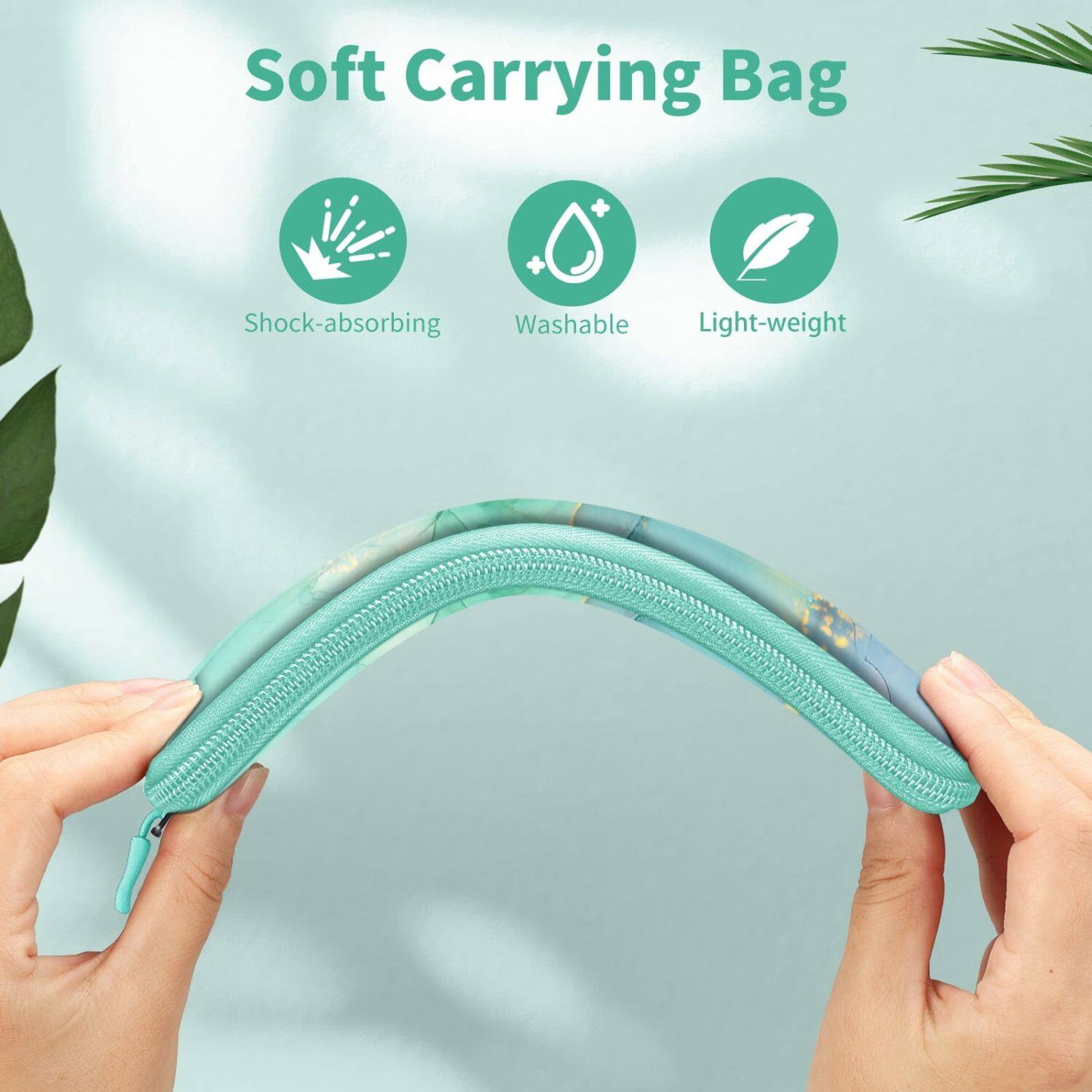 Soft Carrying Bag

- Shock-absorbing
- Washable
- Light-weight