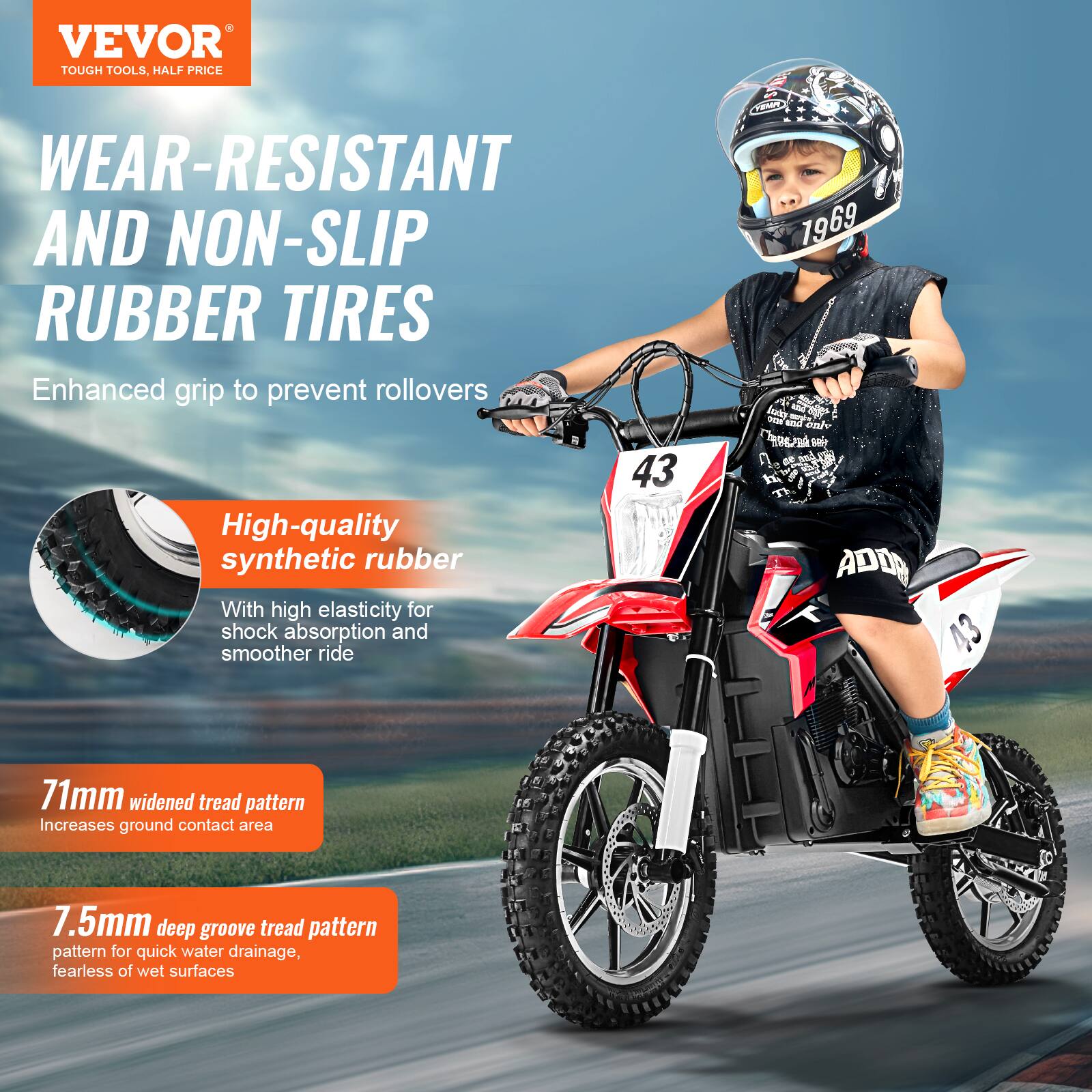 VEVOR  
TOUGH TOOLS, HALF PRICE  

WEAR-RESISTANT AND NON-SLIP RUBBER TIRES  

Enhanced grip to prevent rollovers  

High-quality synthetic rubber  
With high elasticity for shock absorption and smoother ride  

71mm widened tread pattern  
Increases ground contact area  

7.5mm deep groove tread pattern  
pattern for quick water drainage, fearless of wet surfaces
