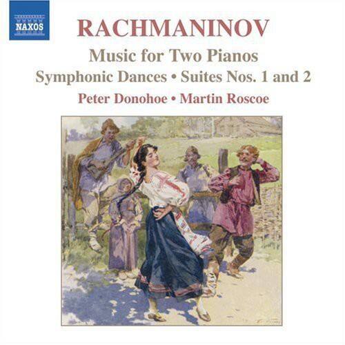 RACHMANINOV  
Music for Two Pianos  
Symphonic Dances • Suites Nos. 1 and 2  
Peter Donohoe • Martin Roscoe