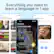 Everything you need to learn a language in 1 app
9:41
Chat Missions
9:41
Flashcards
ashcards
See all 25 languages
Lessons
Currency and costs
Asking for direction
At the gym
Fundamentals Part 1 Completed
Bargaining at the farmers market
Buying a souvenir
Fundamentals Part 2 Completed
Fundamental Part 3 In progress
Checking into a hotel
Dealing with a luggage
Pronunciation continued in progress
