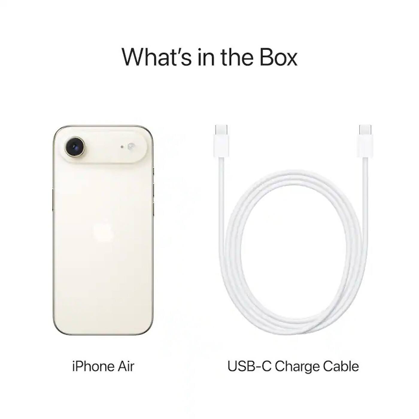 What's in the Box

iPhone Air

USB-C Charge Cable