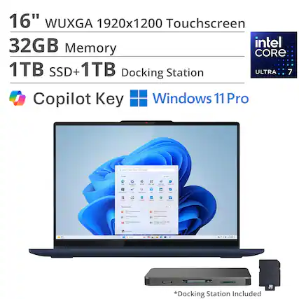 16" WUXGA 1920x1200 Touchscreen
32GB Memory
1TB SSD + 1TB Docking Station
Intel Core Ultra 7
Copilot Key
Windows 11 Pro
*Docking Station Included
