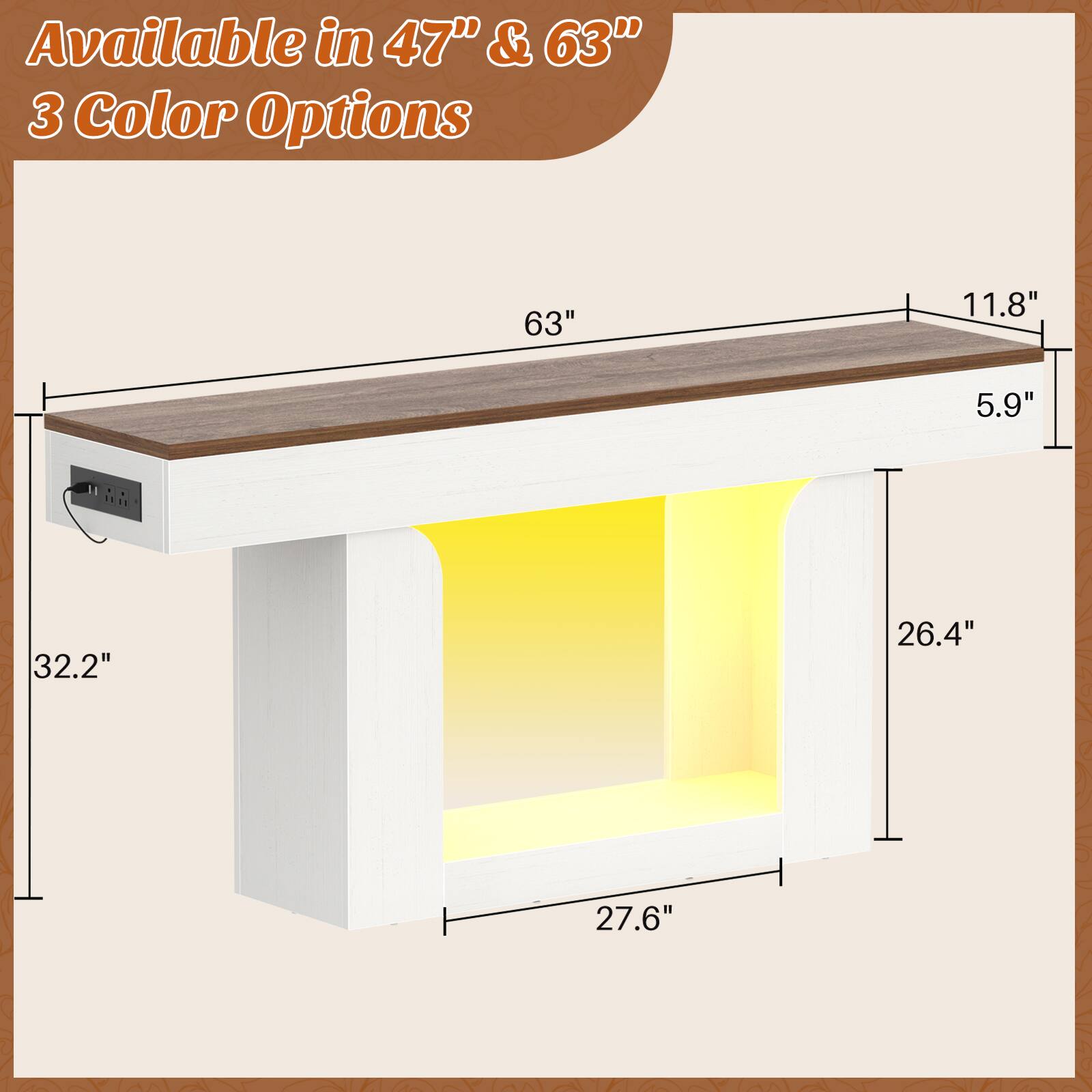 Available in 47" & 63"  
3 Color Options  

63"  
11.8"  
5.9"  
32.2"  
26.4"  
27.6"