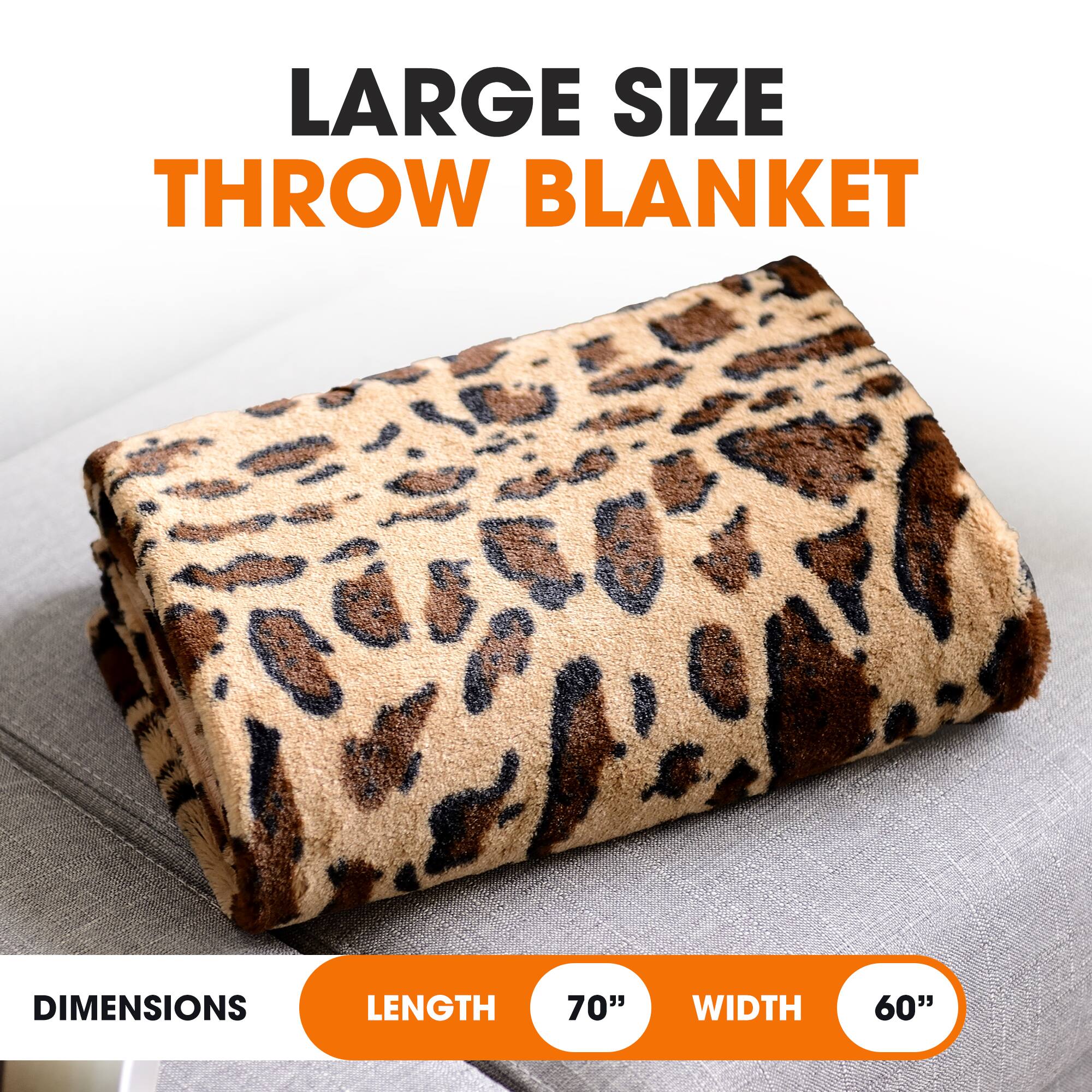LARGE SIZE THROW BLANKET

DIMENSIONS
LENGTH 70"
WIDTH 60"