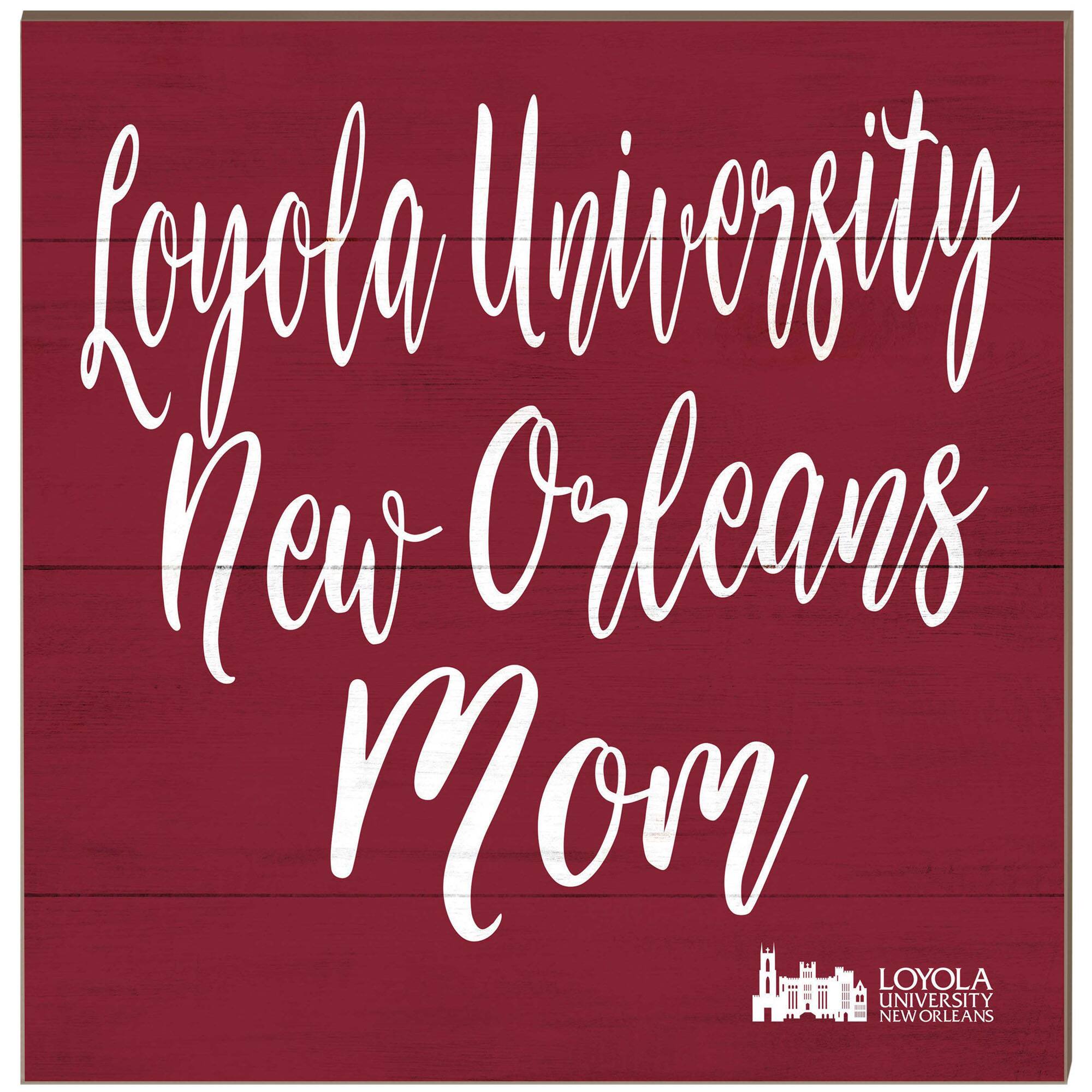 Loyola New Orleans Wolf Pack 10'' x 10'' Mom Plaque