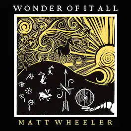 Matt Wheeler - Wonder Of It All - VINYL LP