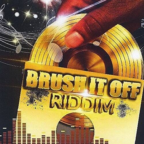 BRUSH IT OFF RIDDIM
