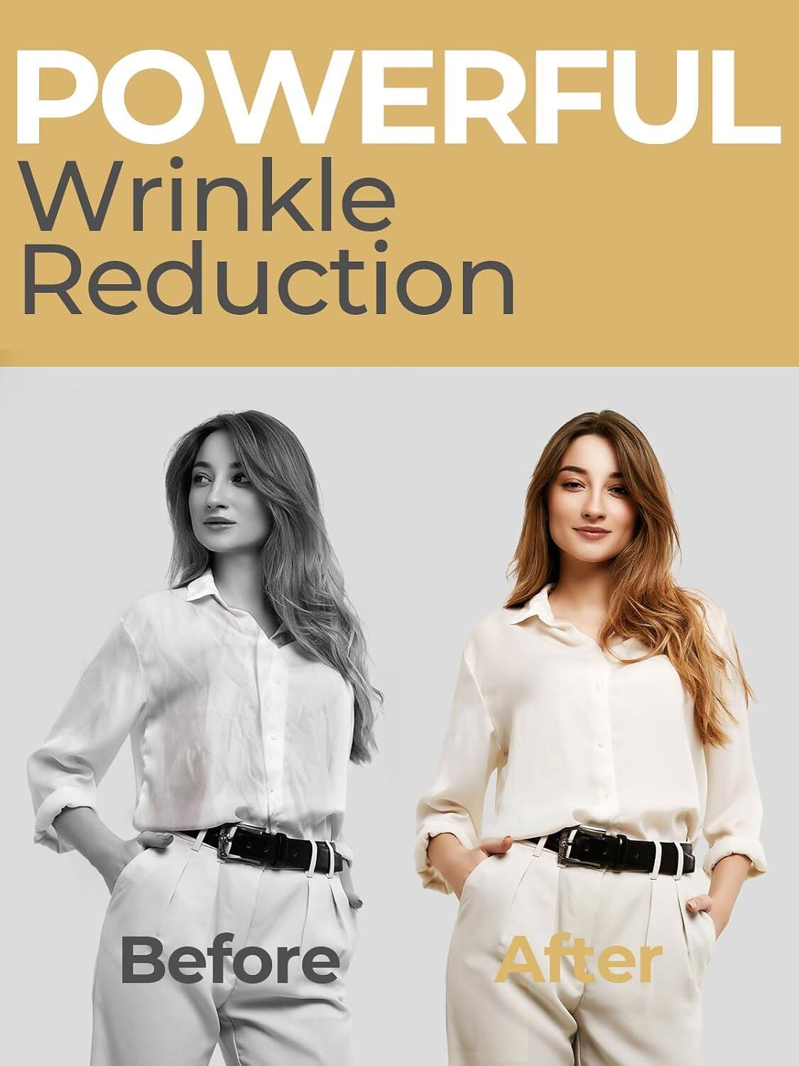 POWERFUL Wrinkle Reduction  
Before After