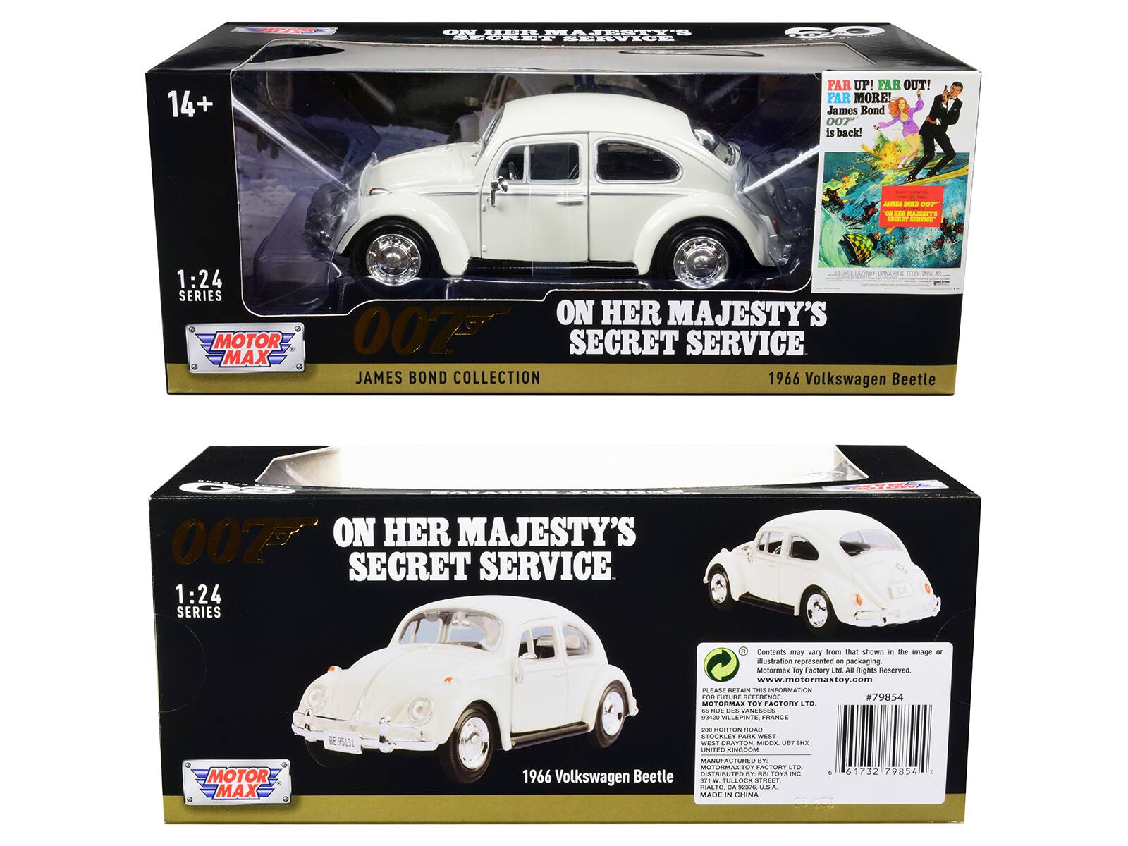 --N R.. MAJESTYE MOHE SUE G 14+ FAR UP! FAR OUT! FAR MORE! James Bond 007 is back! ALEE - 0OT -- -. KUSTI MRUT BUATNE 1:24 SERIES MOTOR MAX MA (ANEY A a0 NTSAVILAS ON HER MAJESTY'S 007 SECRET SERVICE JAMES BOND COLLECTION 1966 Volkswagen Beetle 007  ON HER MAJESTY'S SECRET SERVICE 1:24 SERIES Contents may vary from that shown in the image or illustration represented - packaging Motormax Toy Factory Ltd. All Rights Reserved. www.motormaxtoy.com PLEASE RETAIN THIS INFORMATION Ton TuTull BETERENCE #79854 MSTORMAR TOT FACTORY LTD. 1 - DES VANIESIES SSAN VILLERINTE TRANCE BE95131 -e MOTTON DOAD STOORLEY PARE WE'ST MS BRATTON MIDA B? SUE UNITED - MOTOR MAX MANUFACTURED BY RAMBOTOM POT AUTORY I 1966 Beetle DSTRIBUTID a. -.. POTS IL Volkswagen a7