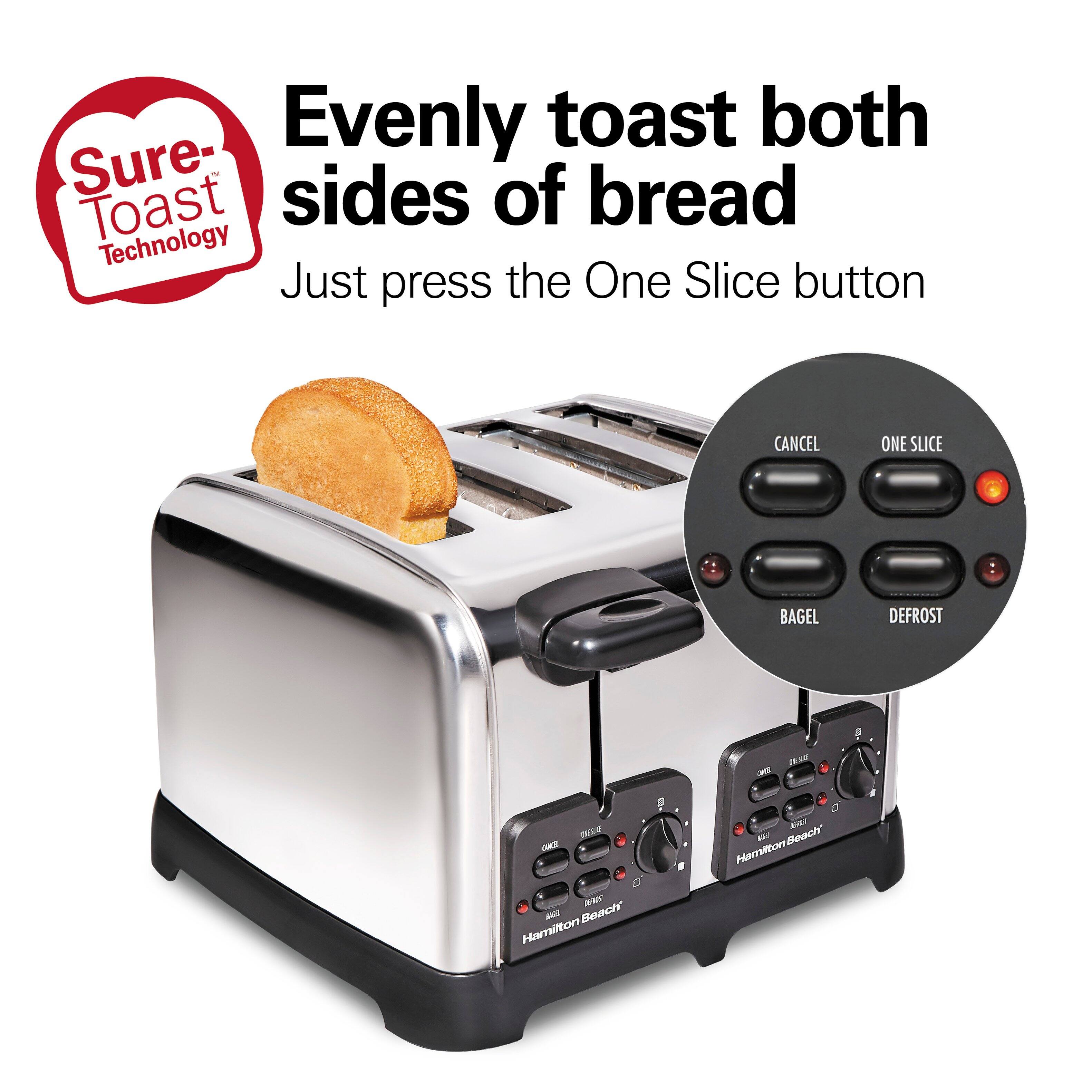 Sure-Toast Technology

Evenly toast both sides of bread

Just press the One Slice button

CANCEL  ONE SLICE  BAGEL  DEFROST