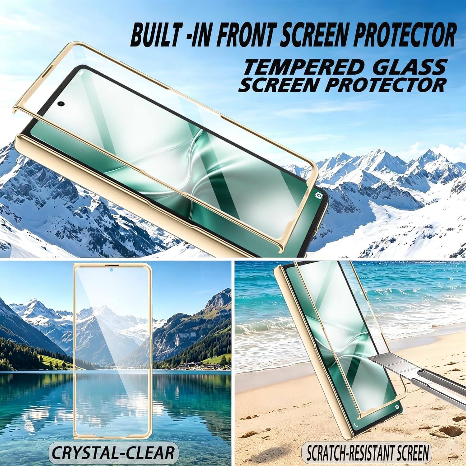 BUILT-IN FRONT SCREEN PROTECTOR  
TEMPERED GLASS SCREEN PROTECTOR  
CRYSTAL-CLEAR  
SCRATCH-RESISTANT SCREEN