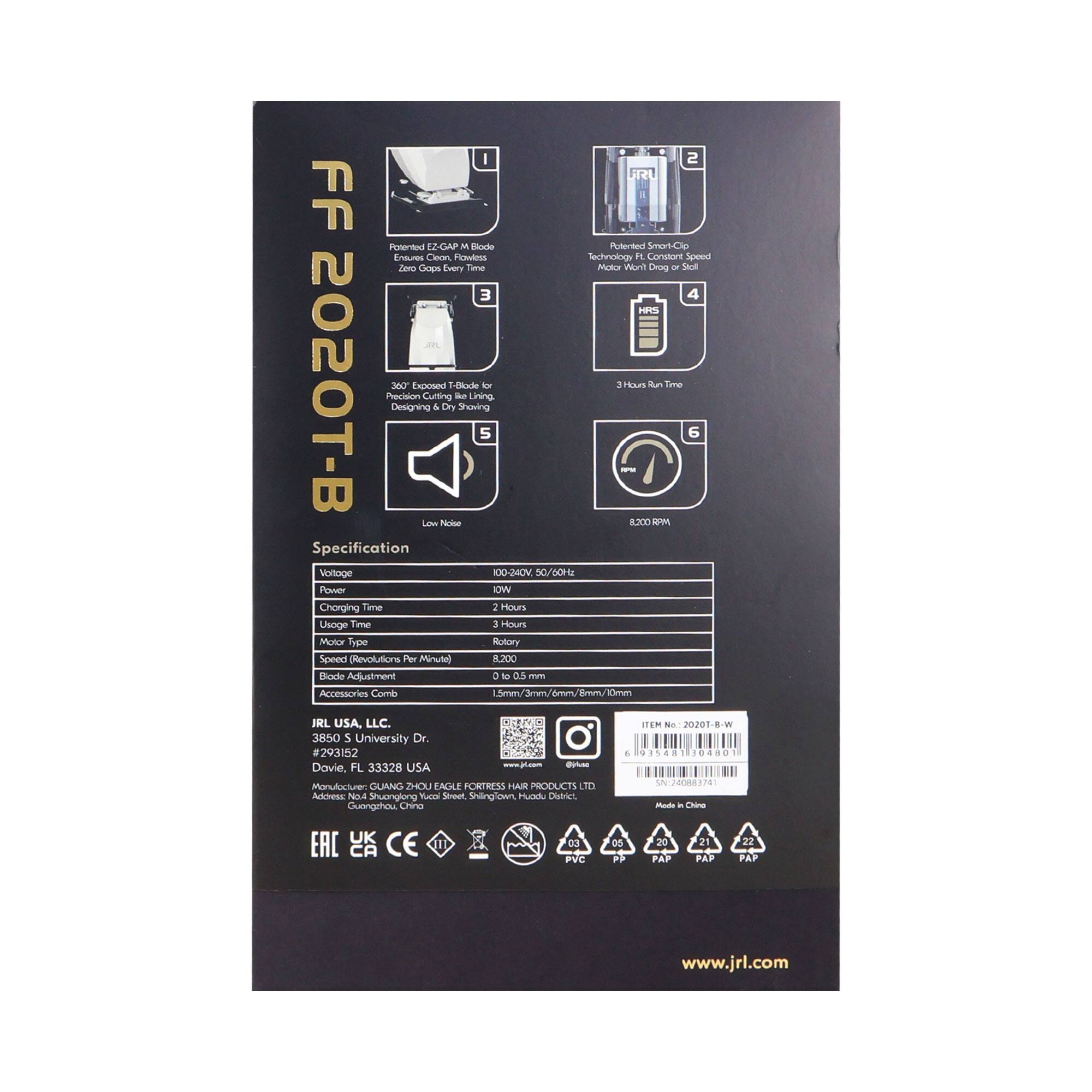 FF 2020T-B

1. Powered EZ-GAP™ Blades
   Zero Gaps Every Time

2. Patented Smart-Clip™
   Motor Won't Drag or Stall

3. 300° Exposed T-Blade for
   Precision Cutting & Lining
   Removing & Dry Shaving

4. 3 Hours Run Time

5. Low Noise

6. 8,200 RPM

Specification

- Voltage: 100-240V / 50/60Hz
- Power: 10W
- Charging Time: 2 Hours
- Usage Time: 3 Hours
- Motor Type: Rotary
- Speed (Revolutions Per Minute): 8,200
- Blade Adjustment: 0 to 0.5 mm
- Accessories: Comb 15mm/3mm

IRL USA, LLC.
3850 S University Dr.
#29328 USA
Davie, FL 33328 USA

Manufacturer: ZHOU FORTRESS HARD PRODUCTS CO., LTD
Address: No.4 Shuangqing Road, Shiling Town, Huadu District,