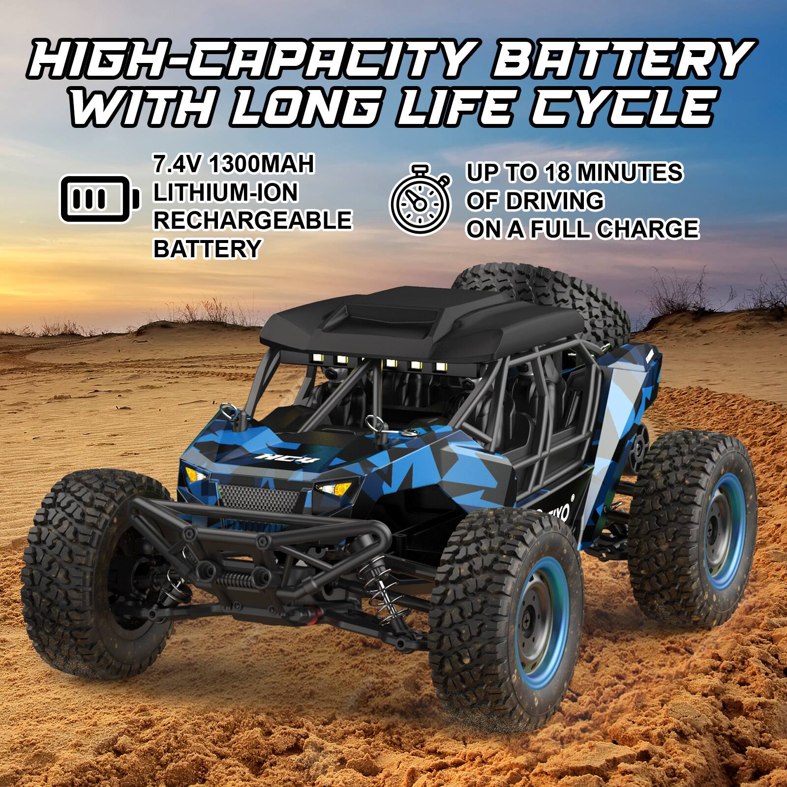 HIGH-CAPACITY BATTERY WITH LONG LIFE CYCLE

7.4V 1300MAH LITHIUM-ION RECHARGEABLE BATTERY

UP TO 18 MINUTES OF DRIVING ON A FULL CHARGE