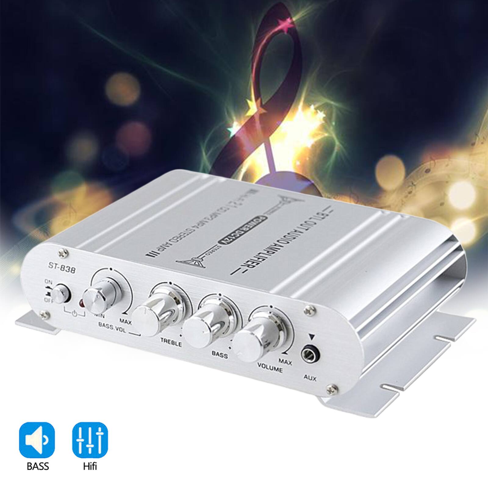 ST-838  
ON / OFF  
BASS VOL  
TREBLE  
BASS  
VOLUME  
AUX  
MAX  
DC12V OUT  
10118-611  
DC12V AUDIO III AMP / LIFIER  
MAX BASS  
VOLUME  
AUX  
BASS  
HiFi