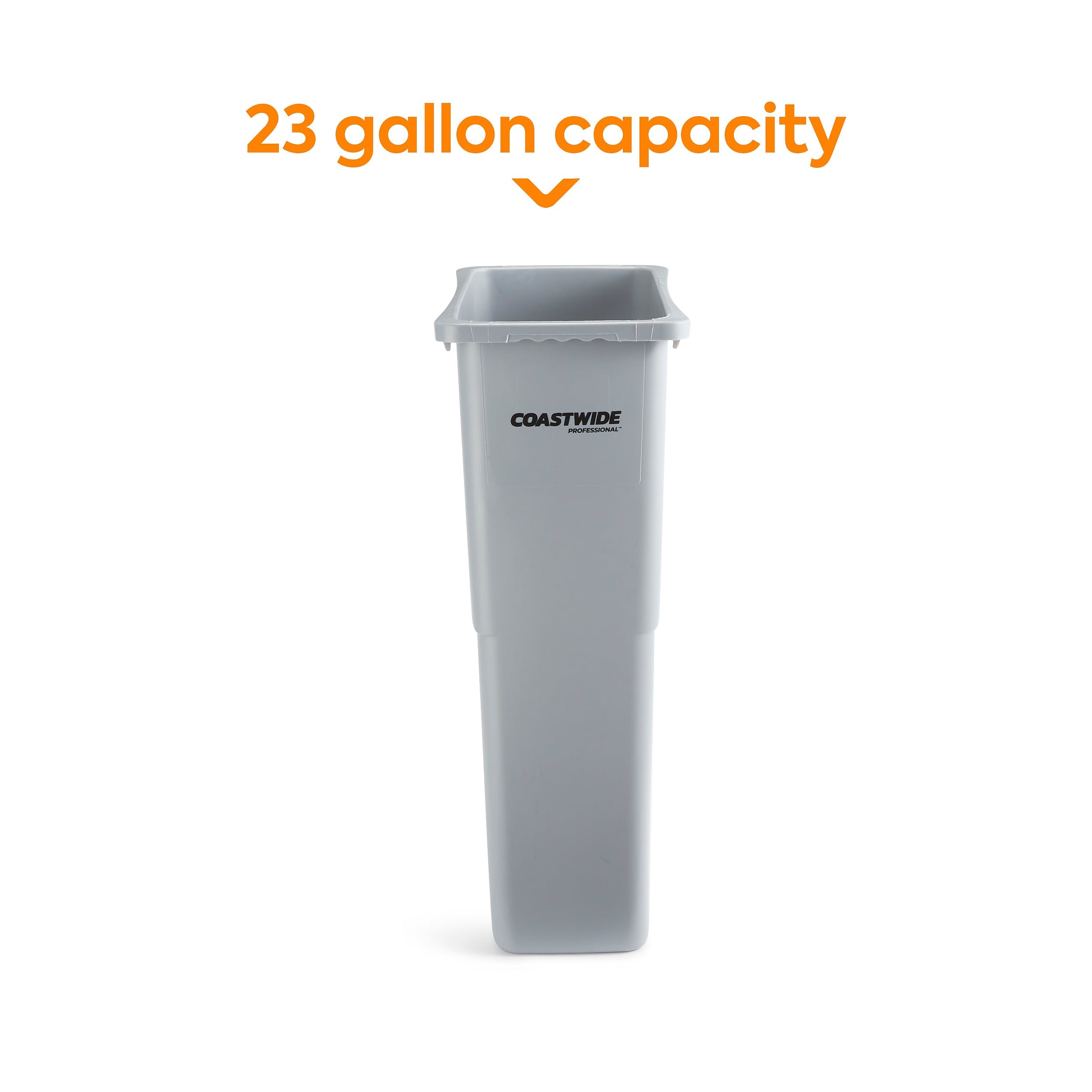 23 gallon capacity  
COASTWIDE PROFESSIONAL