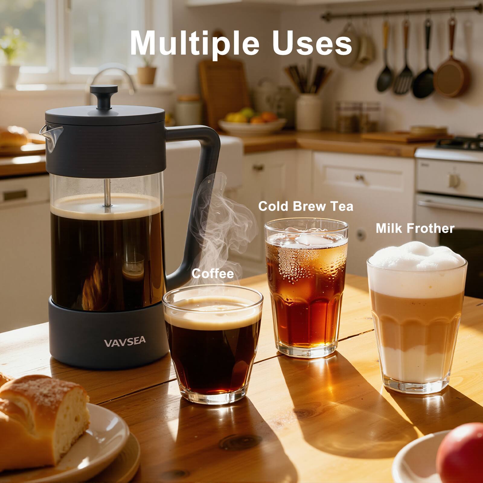 Multiple Uses  
Cold Brew Tea  
Milk Frother  
Coffee  

VAVSEA
