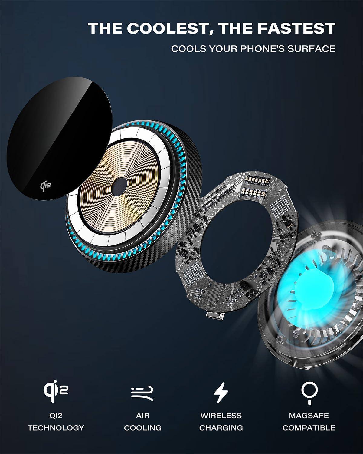 THE COOLEST, THE FASTEST  
COOLS YOUR PHONE'S SURFACE  

Q12 TECHNOLOGY  
AIR COOLING  
WIRELESS CHARGING  
MAGSAFE COMPATIBLE