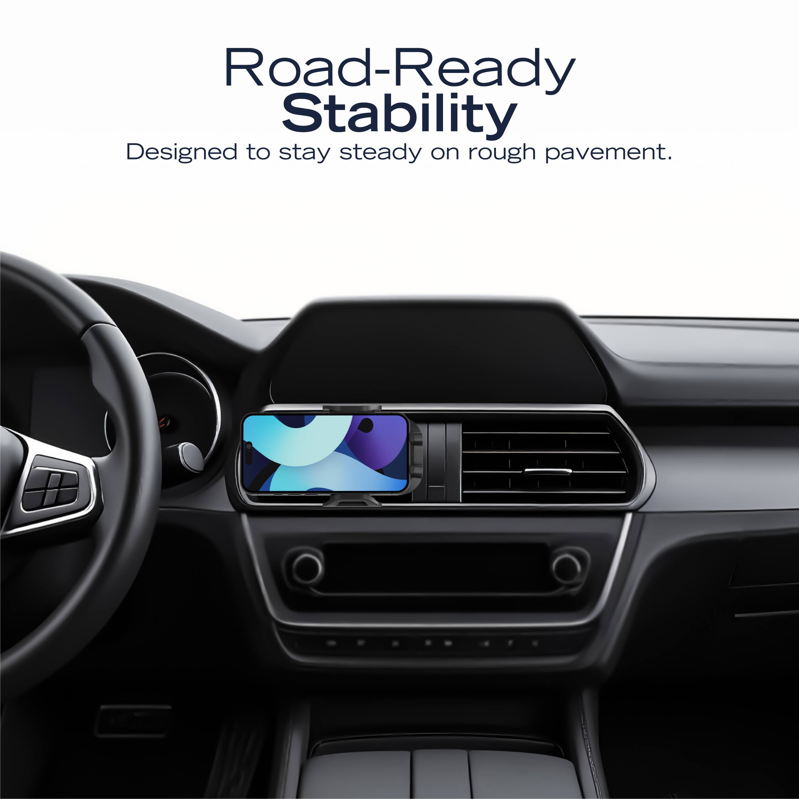 Road-Ready Stability  
Designed to stay steady on rough pavement.