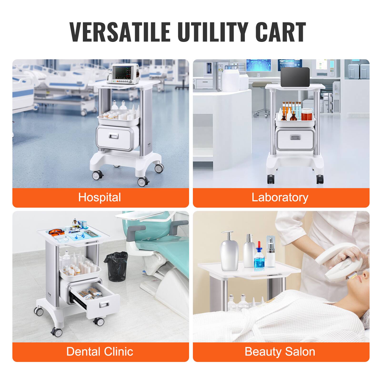 VERSATILE UTILITY CART
Hospital
Laboratory
Dental Clinic
Beauty Salon