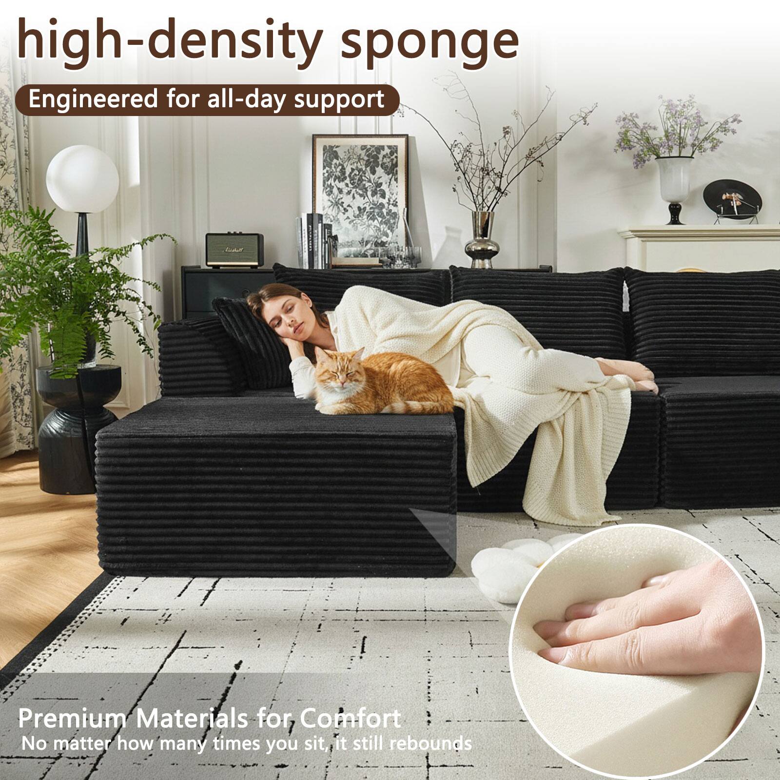 high-density sponge  
Engineered for all-day support  

Premium Materials for Comfort  
No matter how many times you sit, it still rebounds
