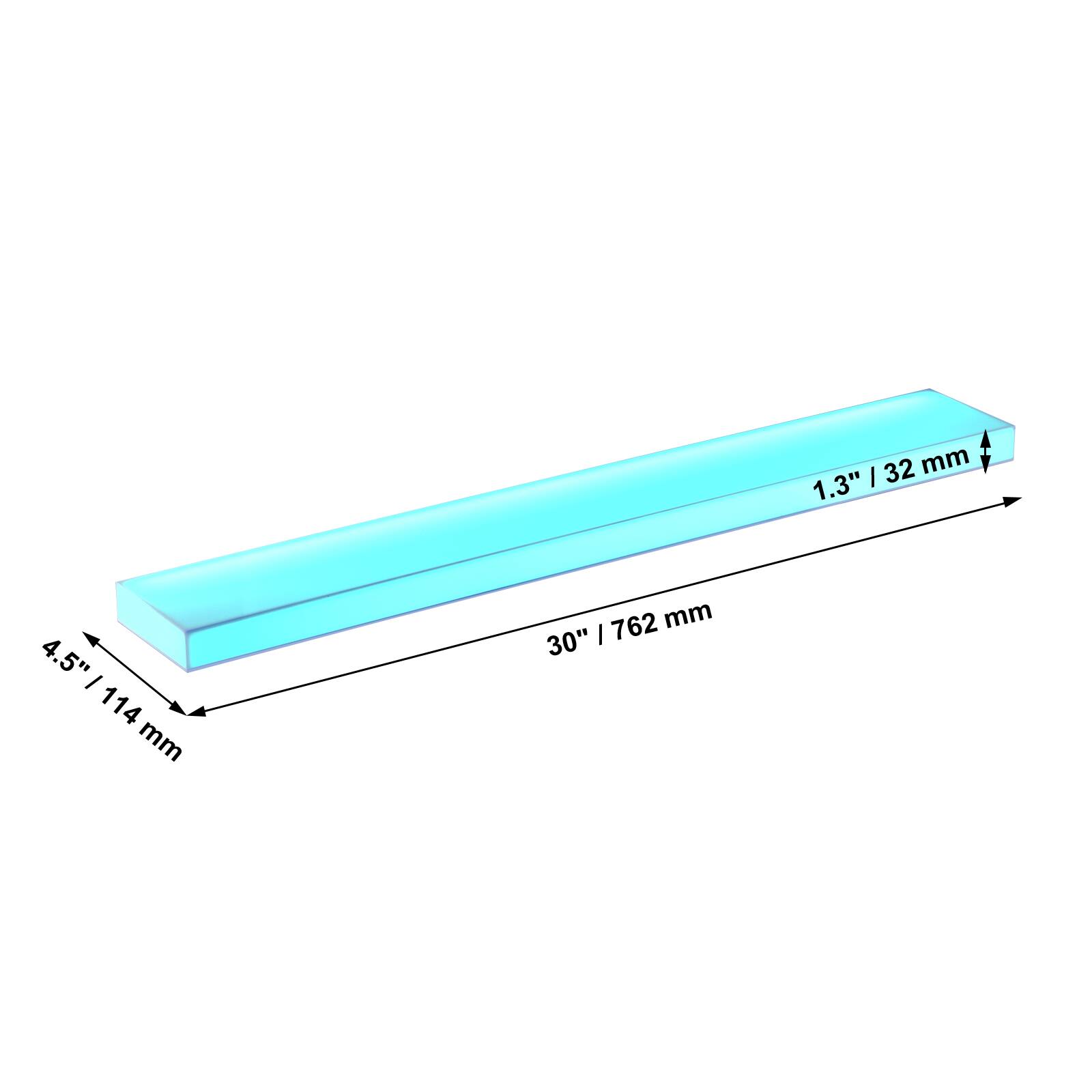 30" | 762 mm  
4.5" | 114 mm  
1.3" | 32 mm