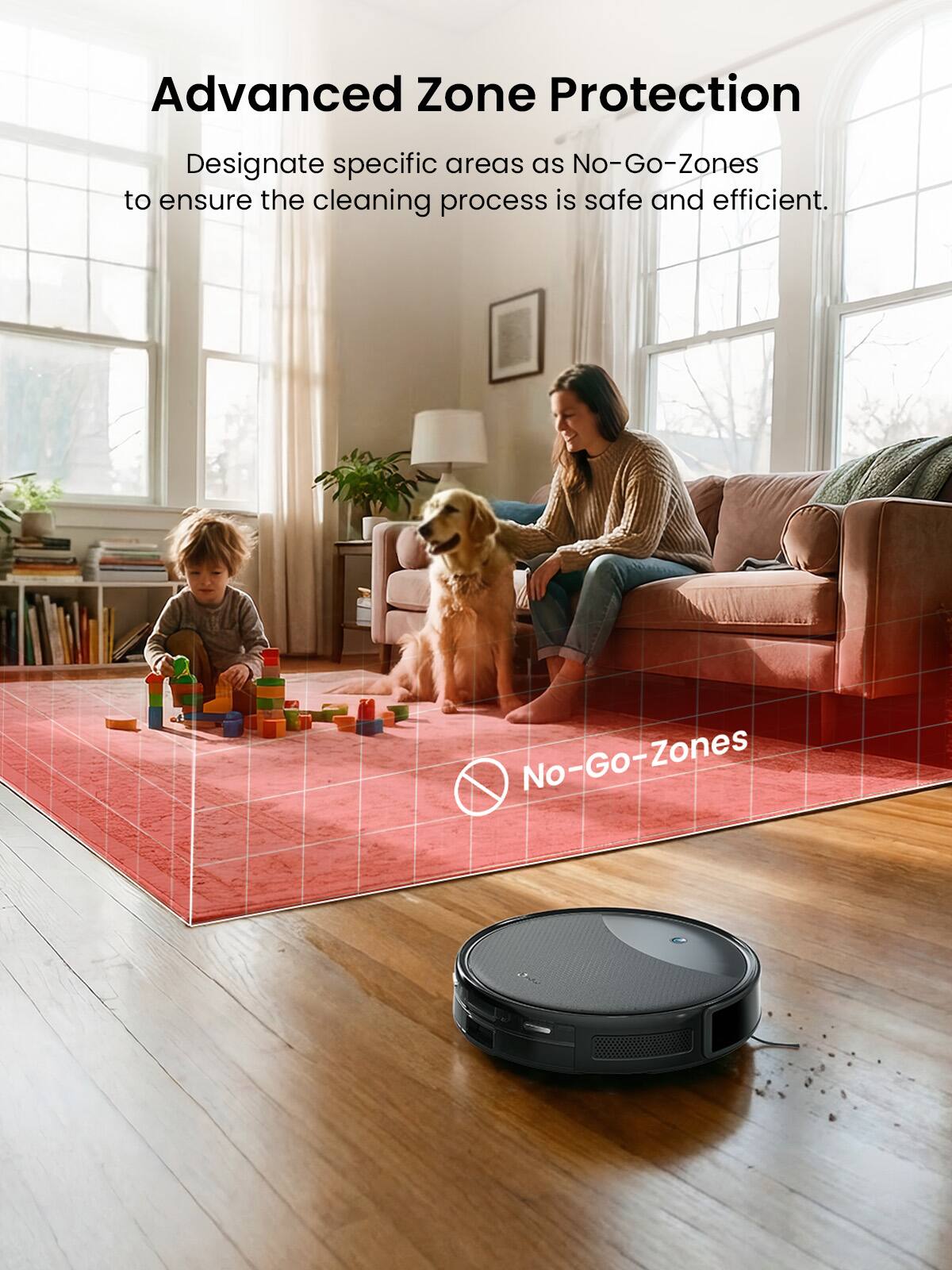 Advanced Zone Protection  
Designate specific areas as No-Go-Zones to ensure the cleaning process is safe and efficient.  
No-Go-Zones