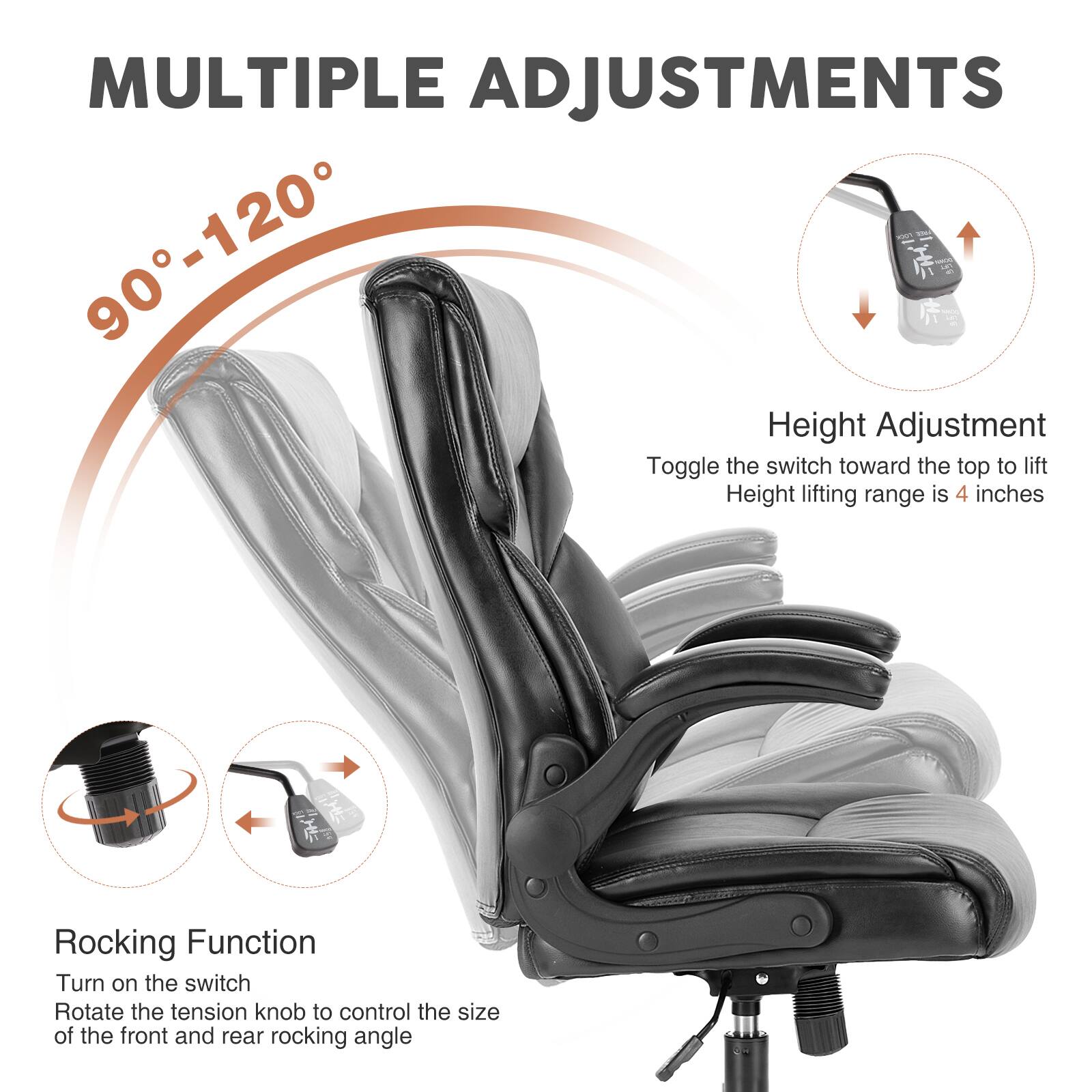 **MULTIPLE ADJUSTMENTS**

**90°-120°**

**Height Adjustment**  
Toggle the switch toward the top to lift  
Height lifting range is 4 inches

**Rocking Function**  
Turn on the switch  
Rotate the tension knob to control the size of the front and rear rocking angle