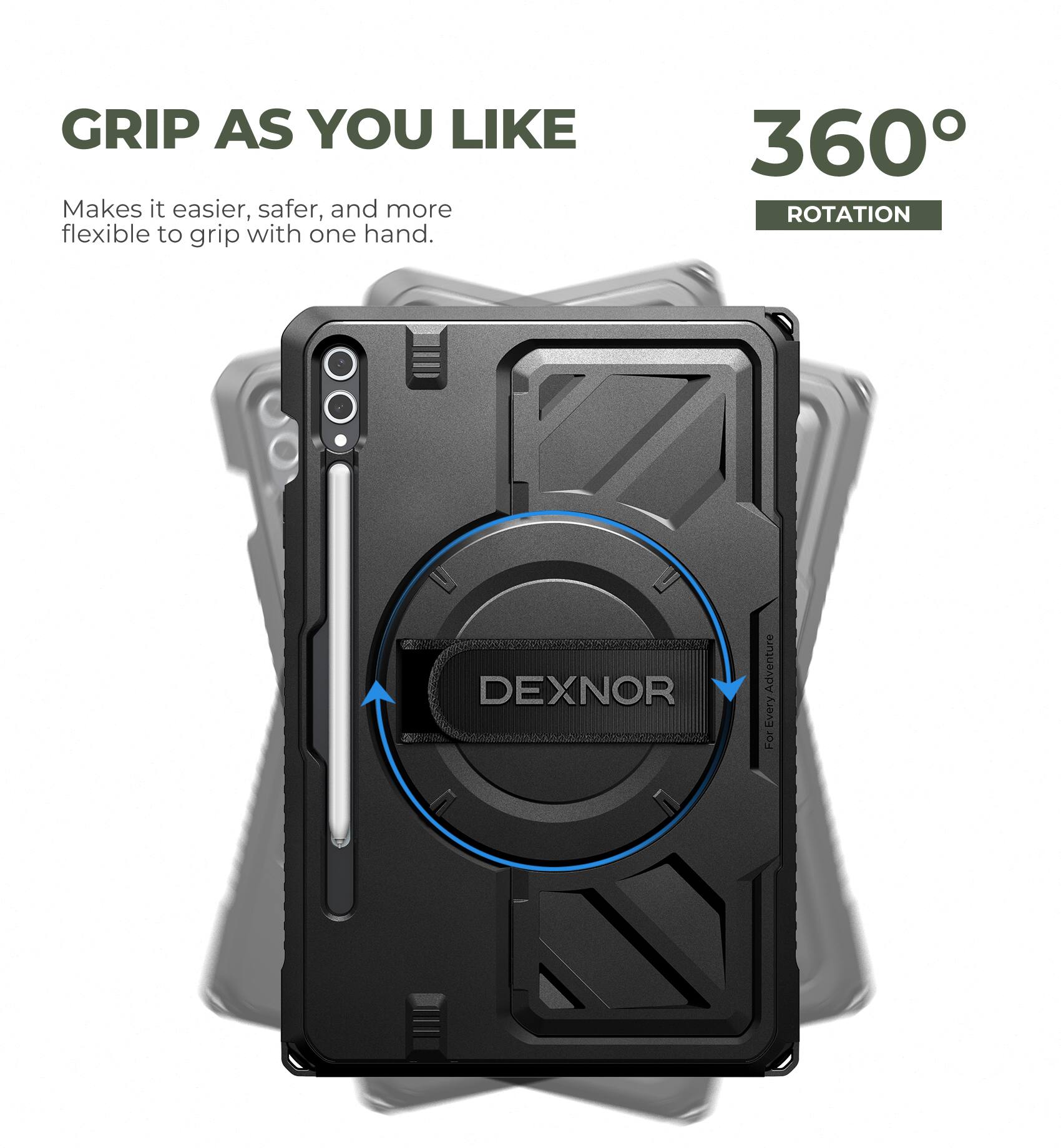 GRIP AS YOU LIKE  
Makes it easier, safer, and more flexible to grip with one hand.  

360° ROTATION  

DEXNOR  
For Every Adventure