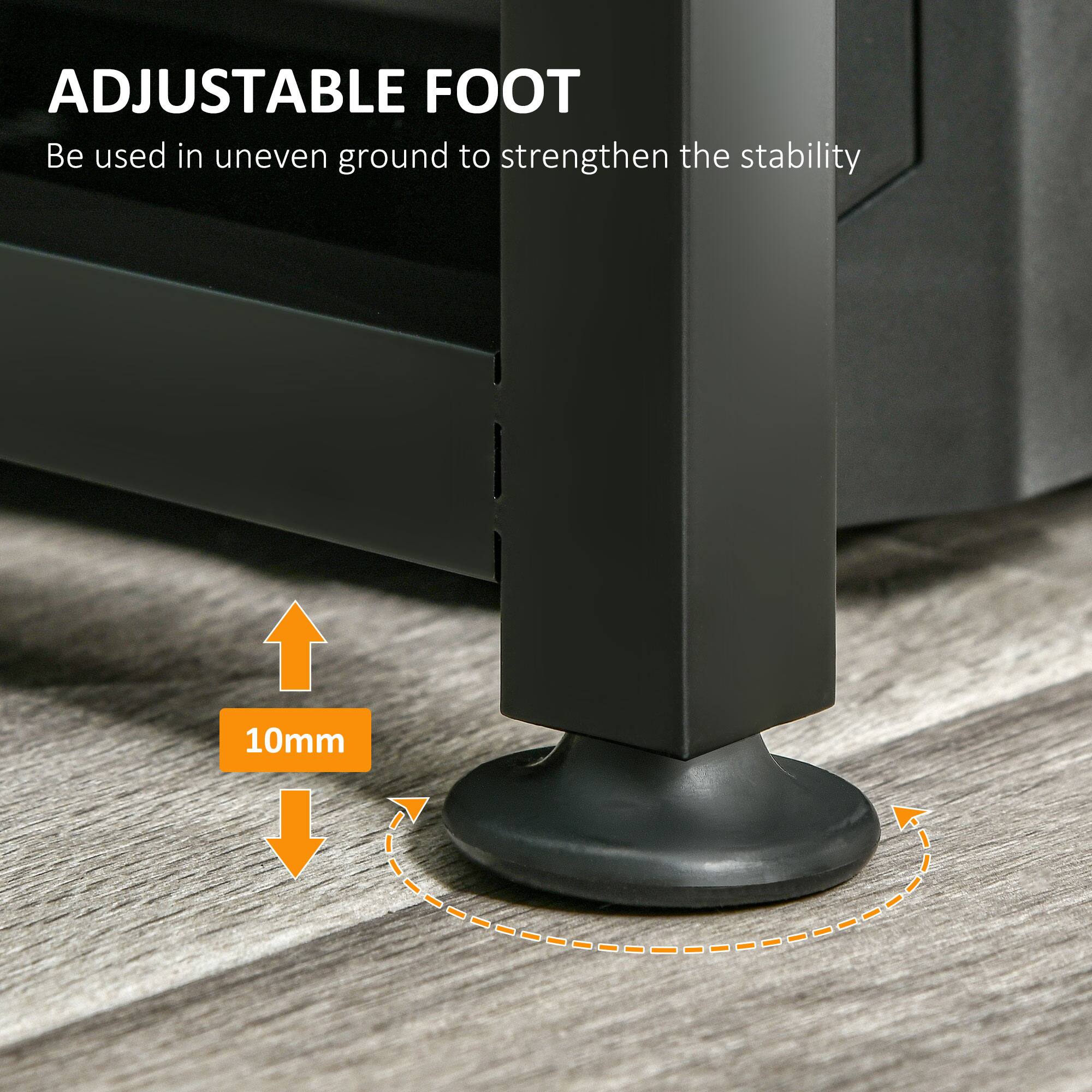 ADJUSTABLE FOOT  
Be used in uneven ground to strengthen the stability  
10mm