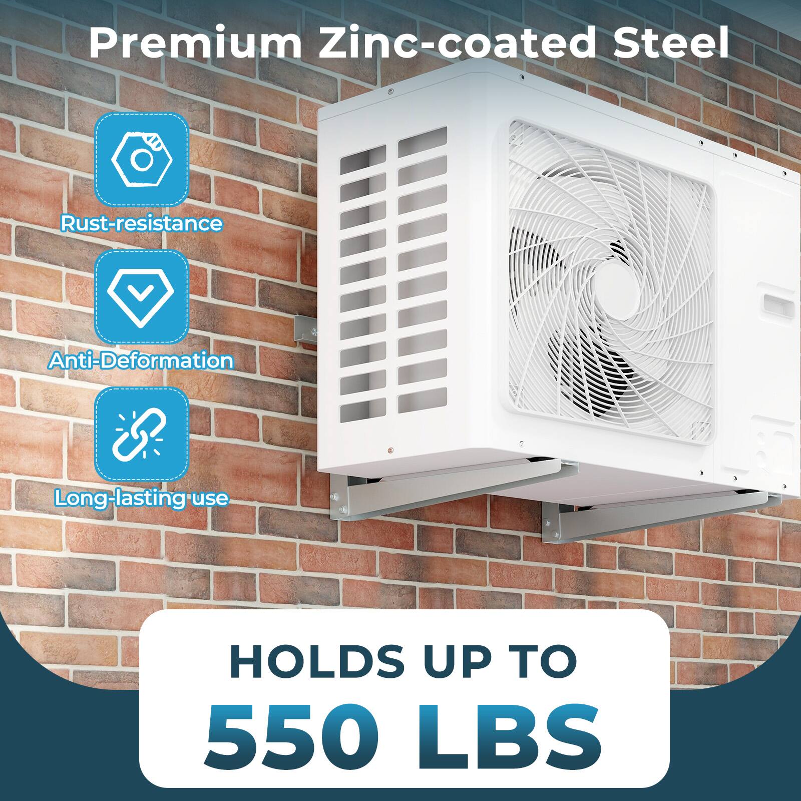 Premium Zinc-coated Steel, Rust-resistance, Anti-Deformation, Long-lasting use, HOLDS UP TO 550 LBS