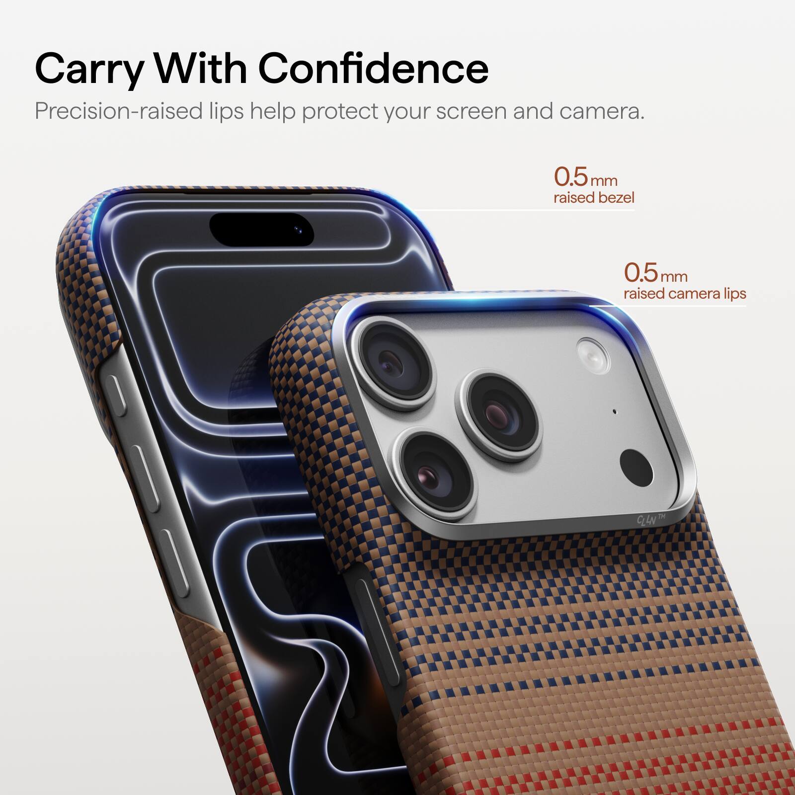 Carry With Confidence  
Precision-raised lips help protect your screen and camera.  
0.5mm raised bezel  
0.5mm raised camera lips